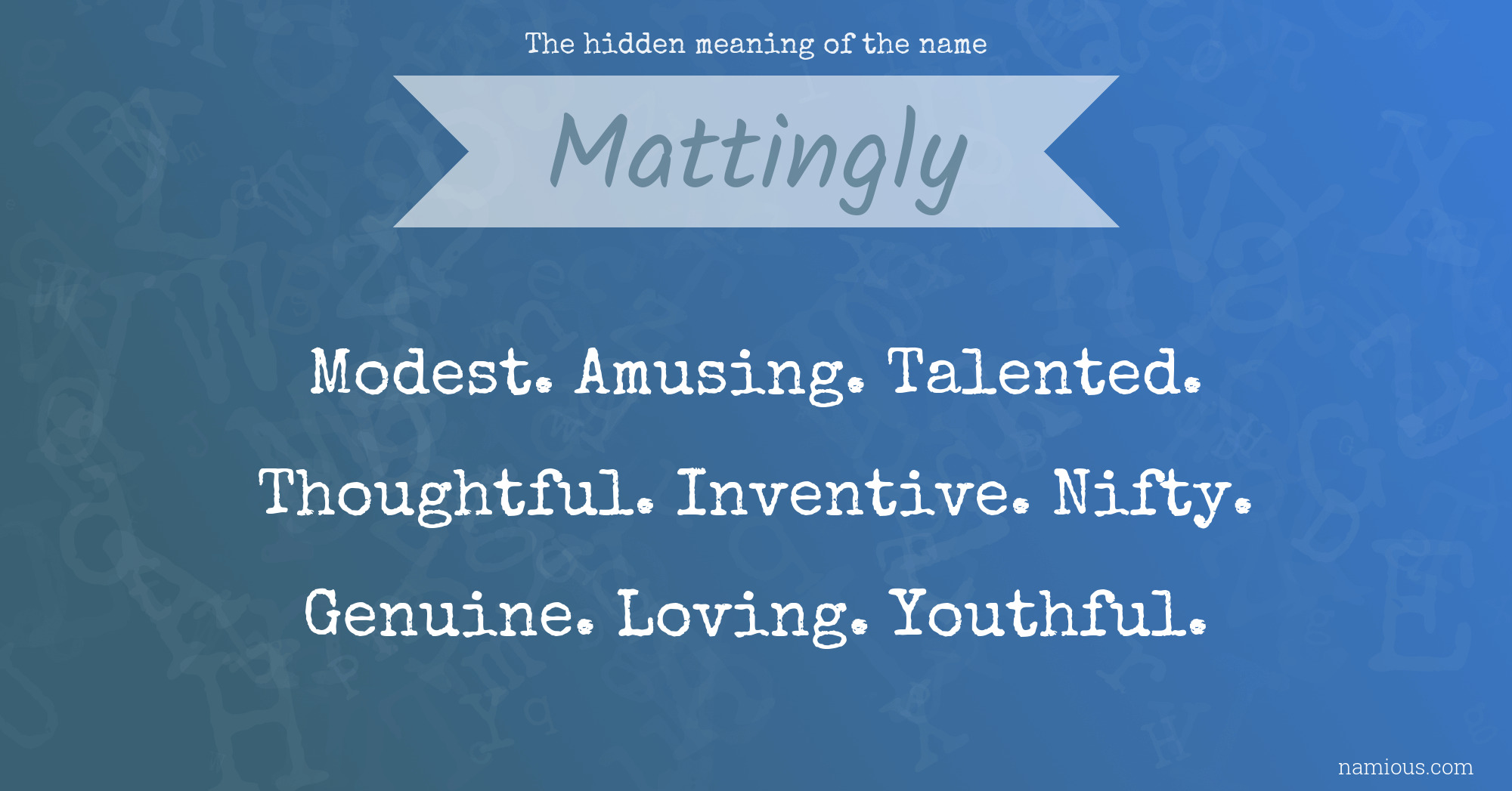 The hidden meaning of the name Mattingly