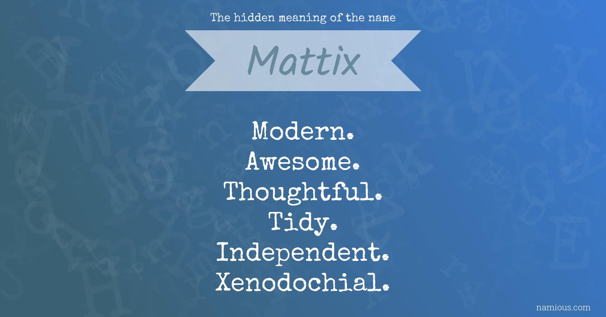 The hidden meaning of the name Mattix