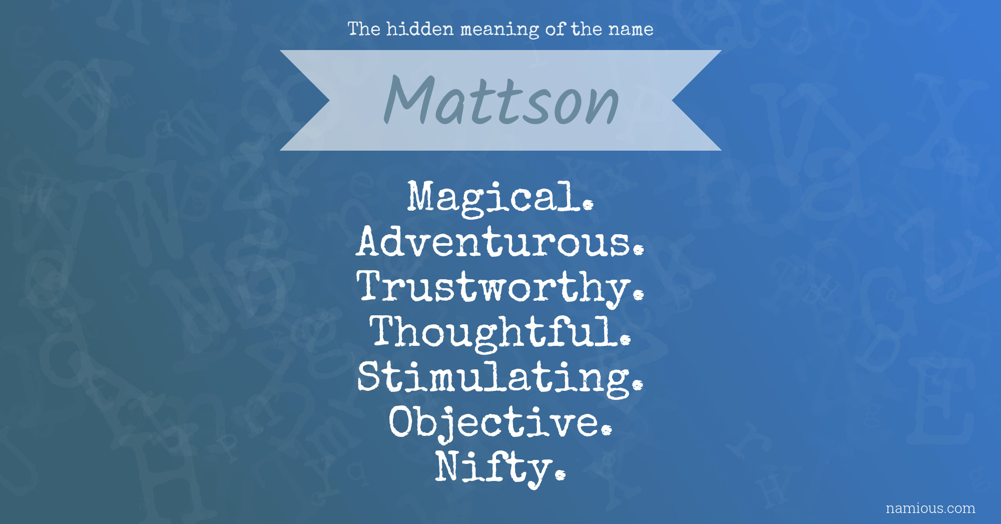 The hidden meaning of the name Mattson