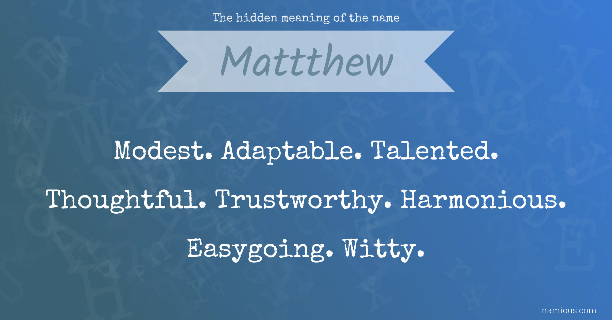 The hidden meaning of the name Mattthew