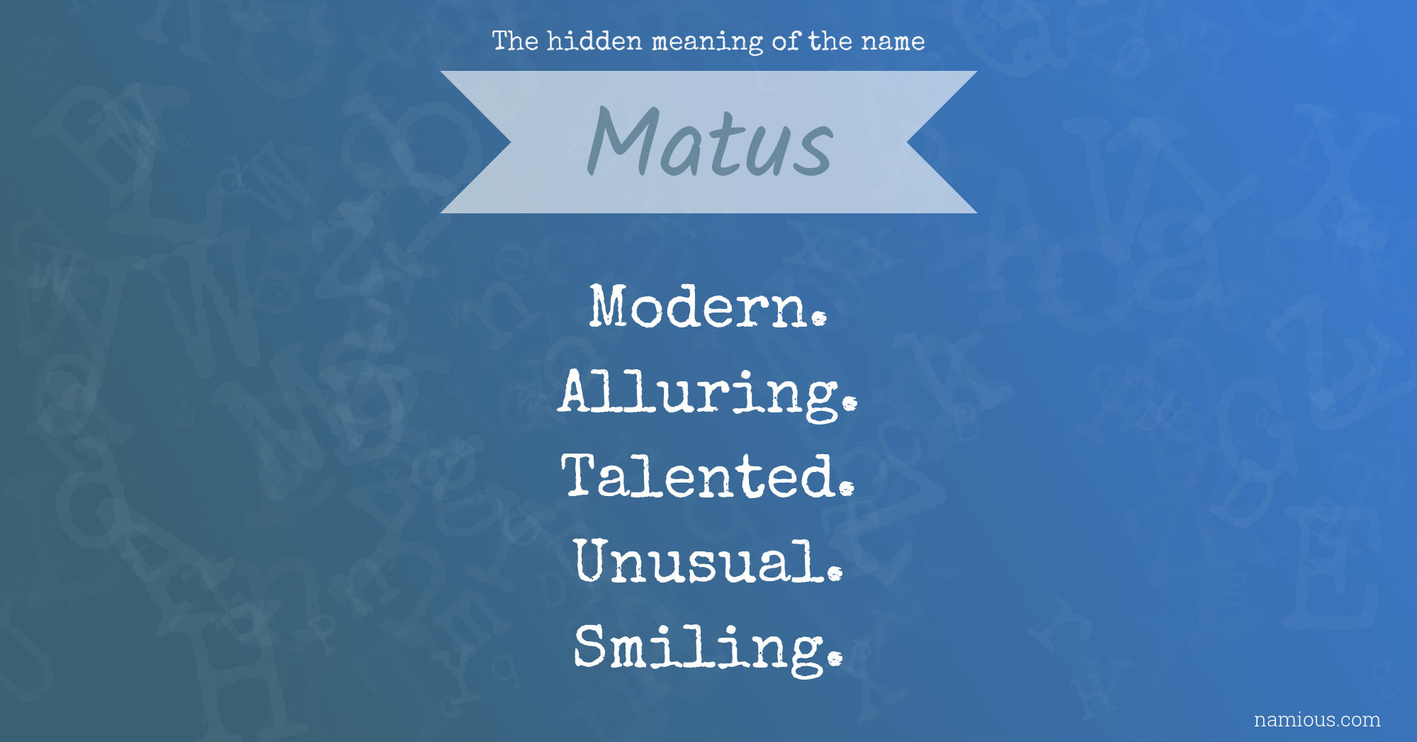 The hidden meaning of the name Matus