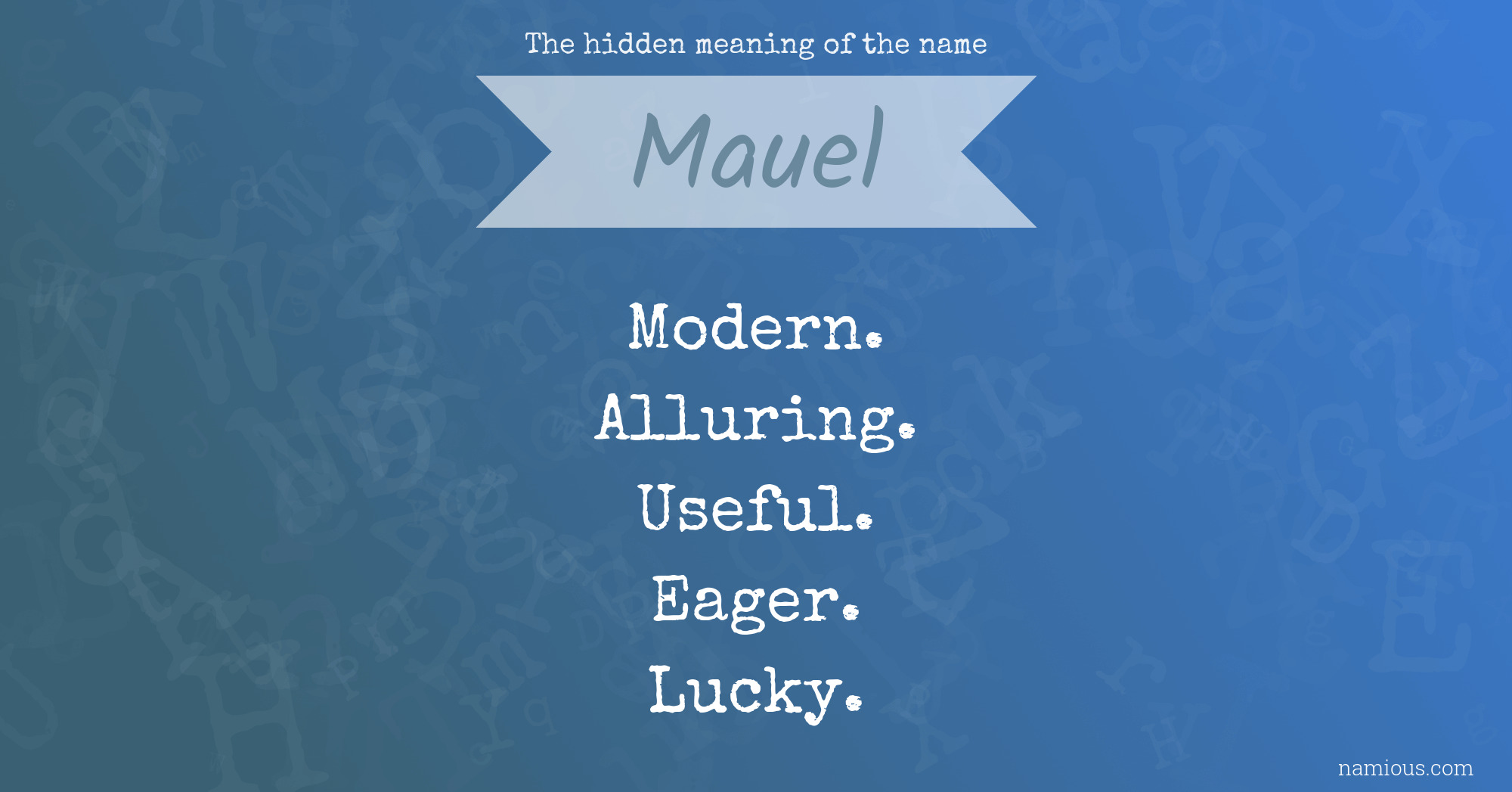 The hidden meaning of the name Mauel