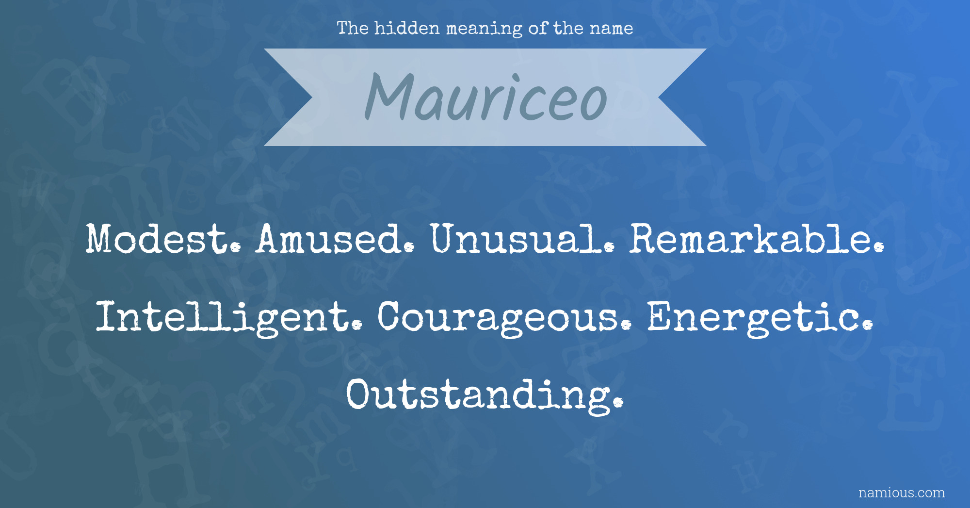 The hidden meaning of the name Mauriceo