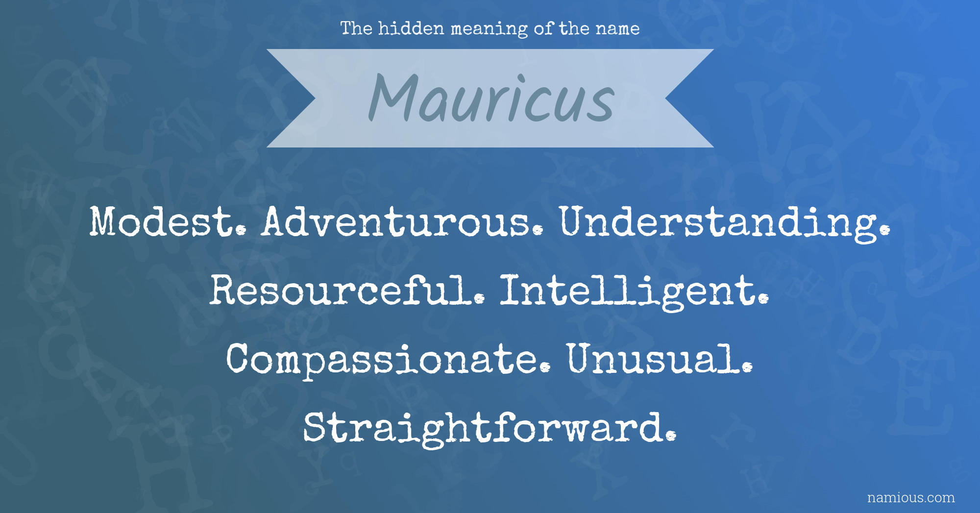 The hidden meaning of the name Mauricus