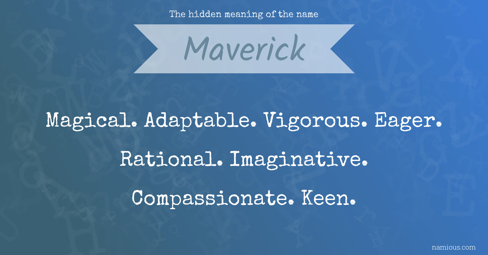 The hidden meaning of the name Maverick