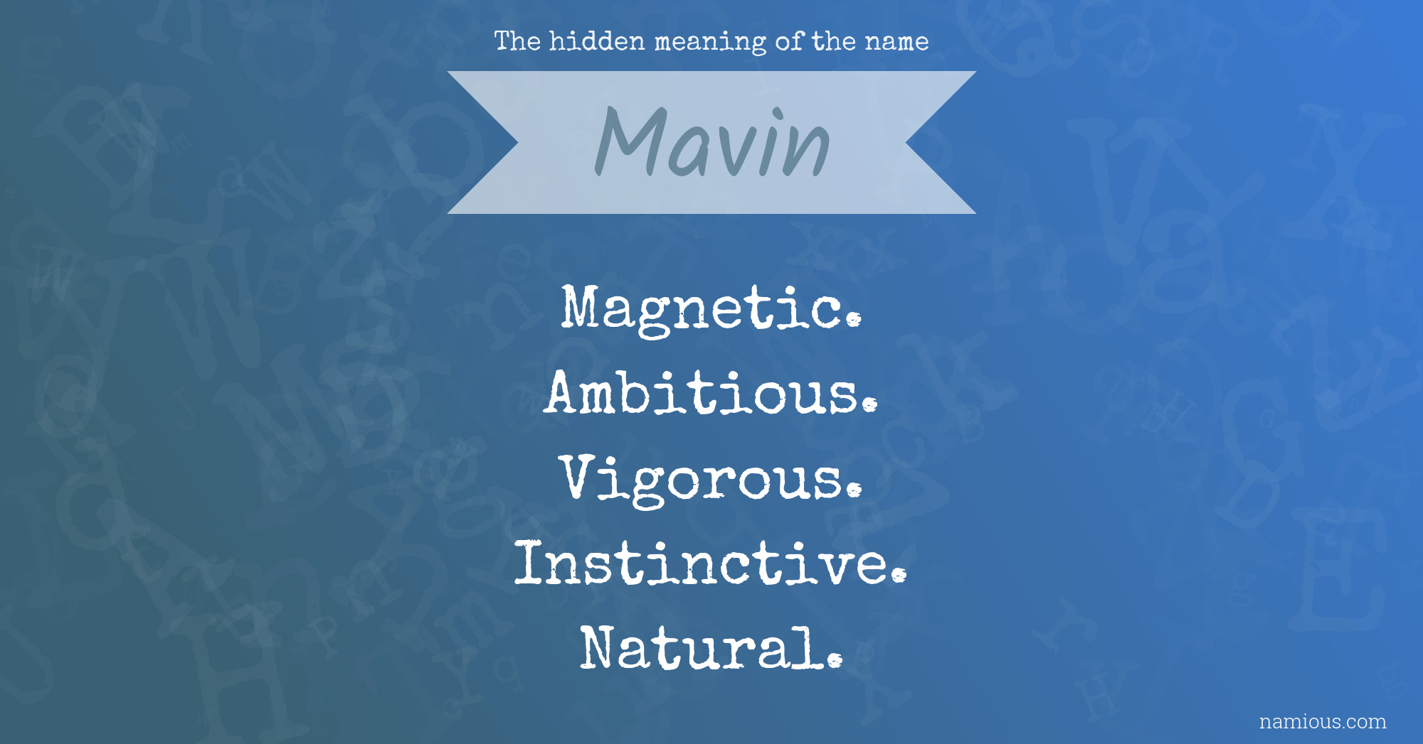 The hidden meaning of the name Mavin