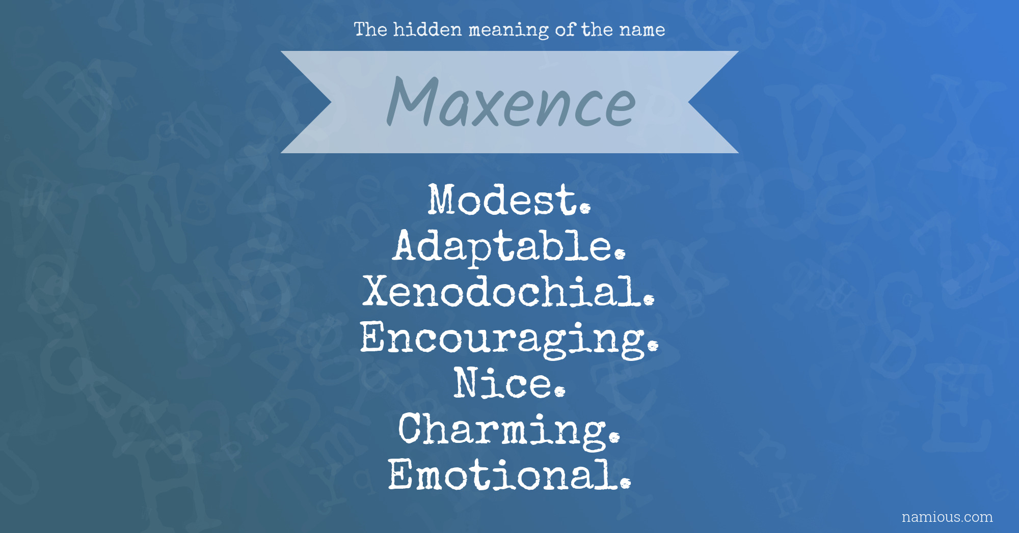 The hidden meaning of the name Maxence