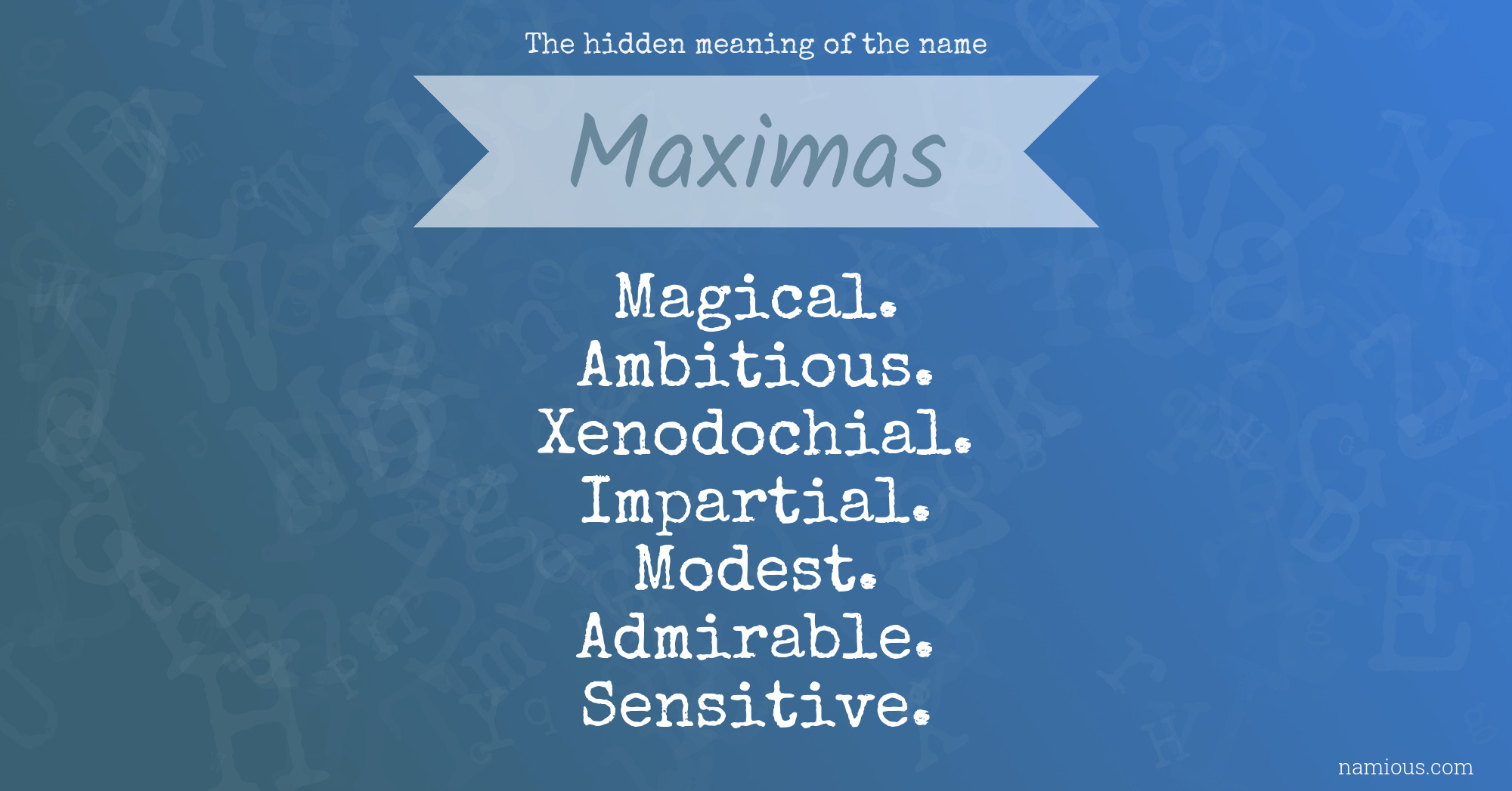 The hidden meaning of the name Maximas