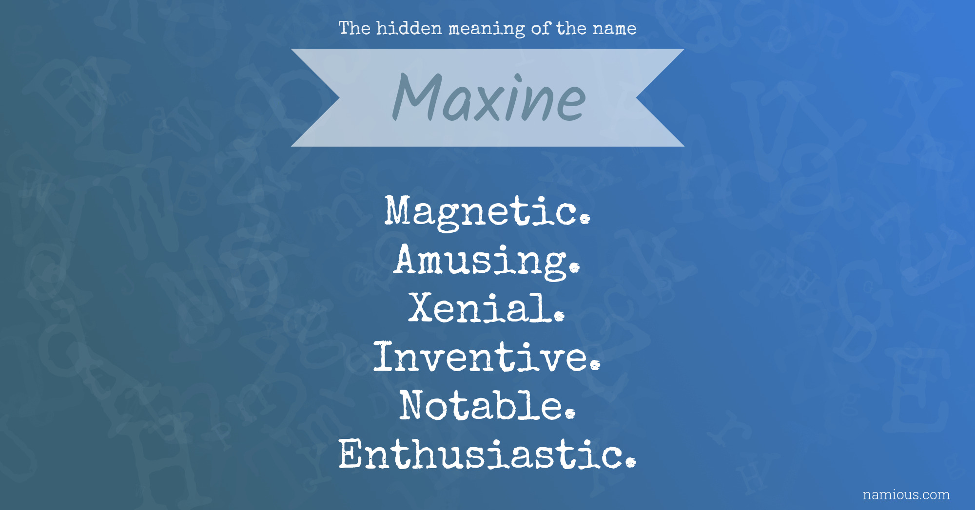 The hidden meaning of the name Maxine