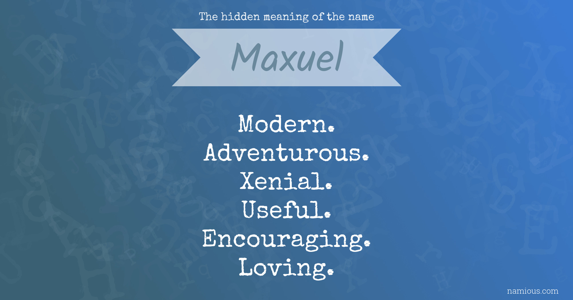 The hidden meaning of the name Maxuel