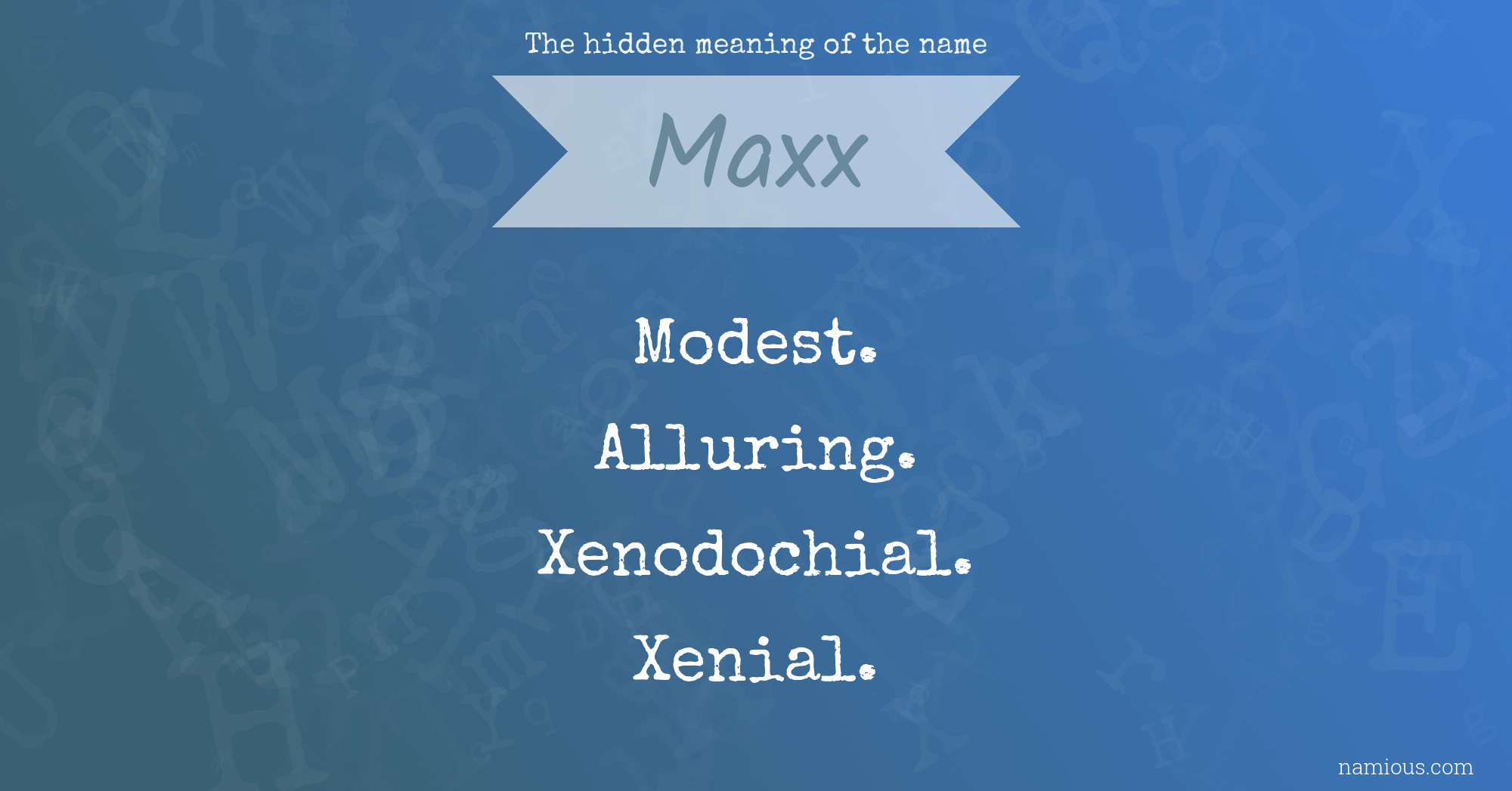 The hidden meaning of the name Maxx