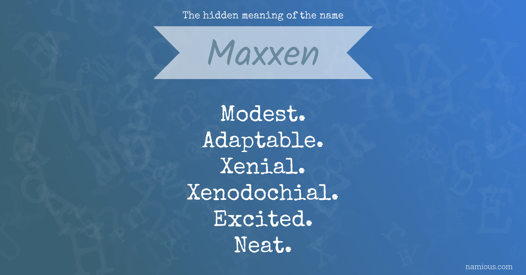 The hidden meaning of the name Maxxen