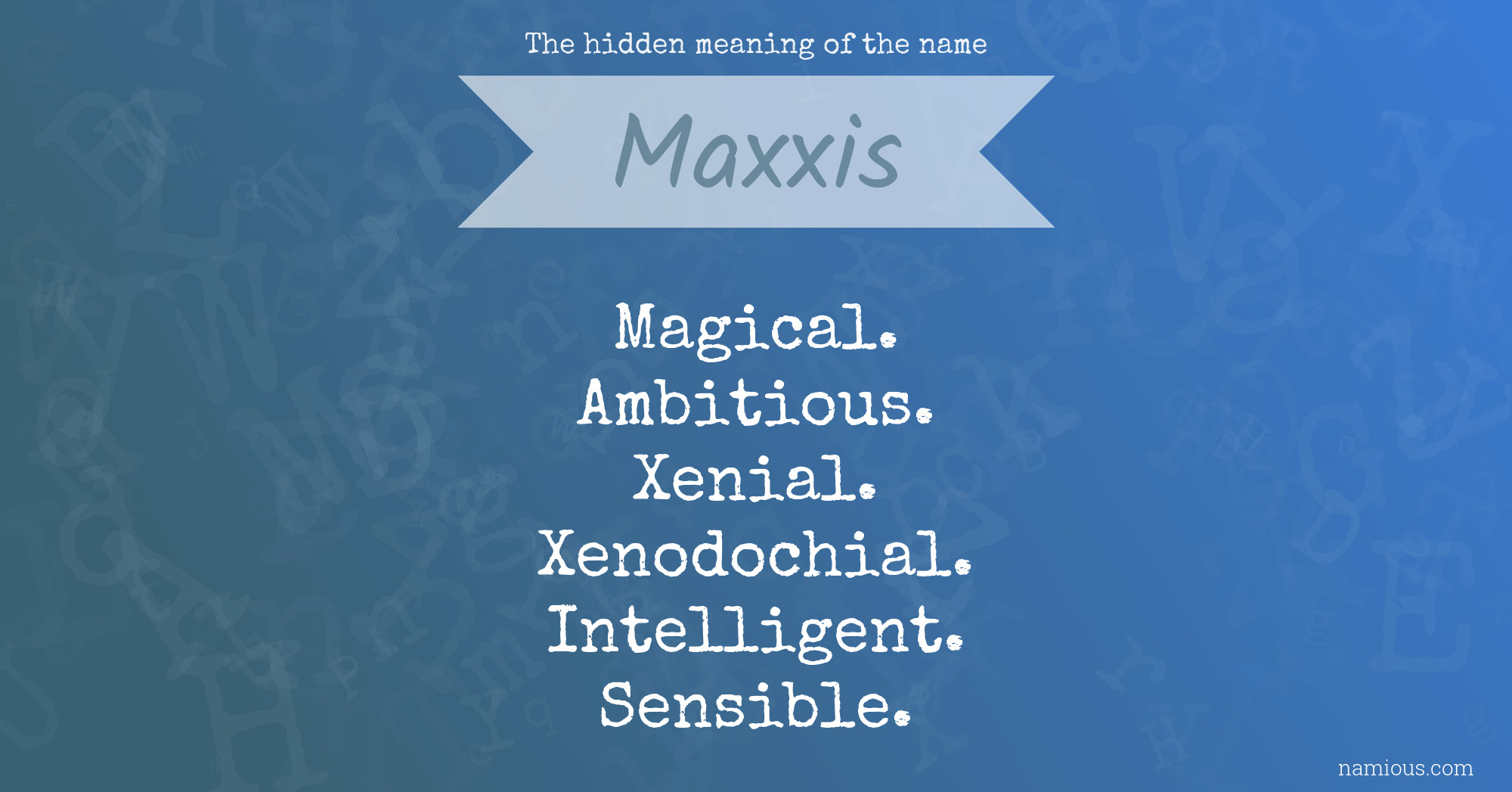 The hidden meaning of the name Maxxis