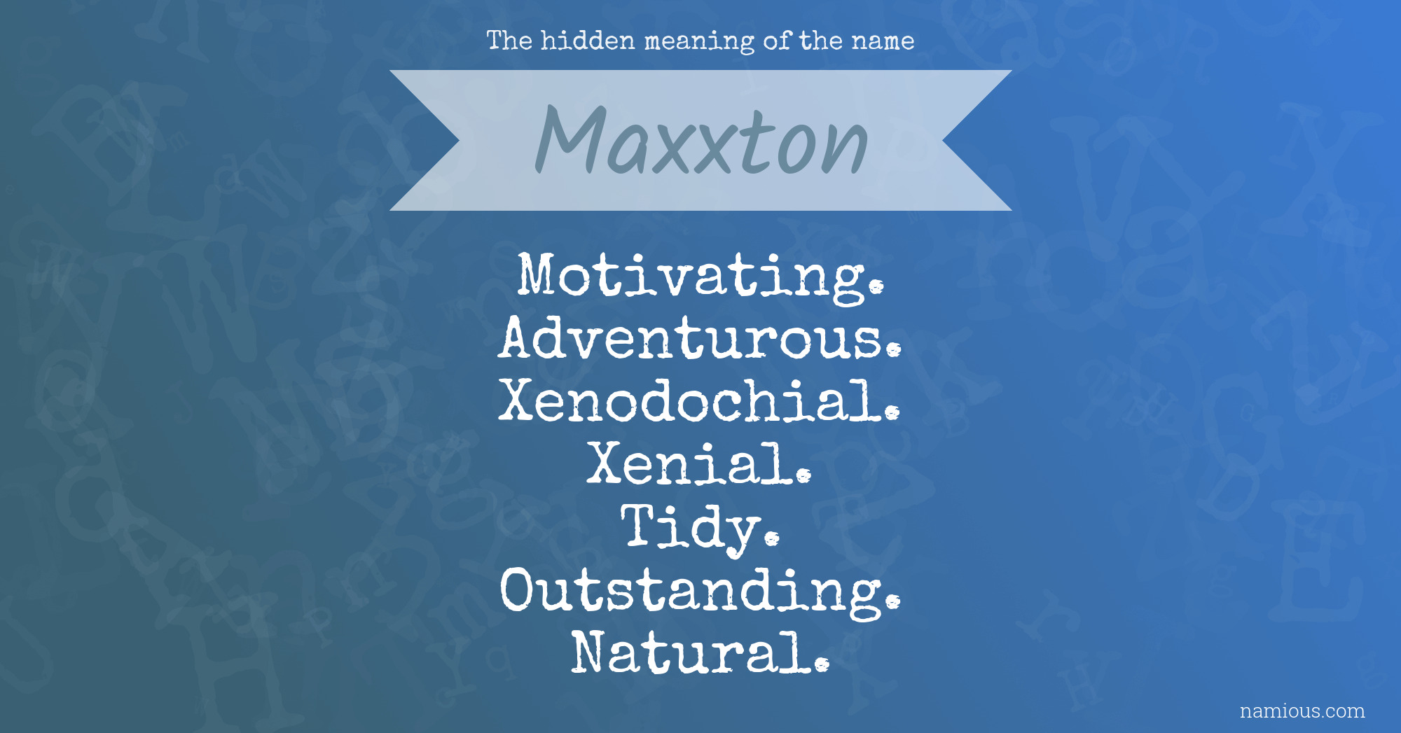 The hidden meaning of the name Maxxton