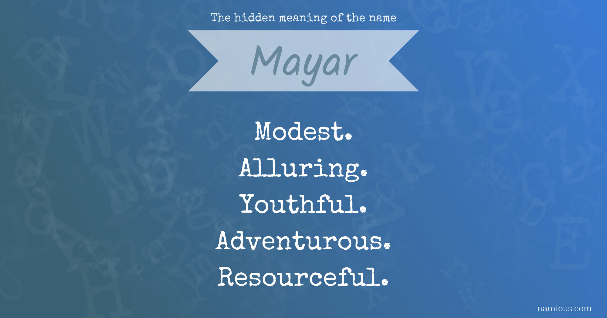 The hidden meaning of the name Mayar