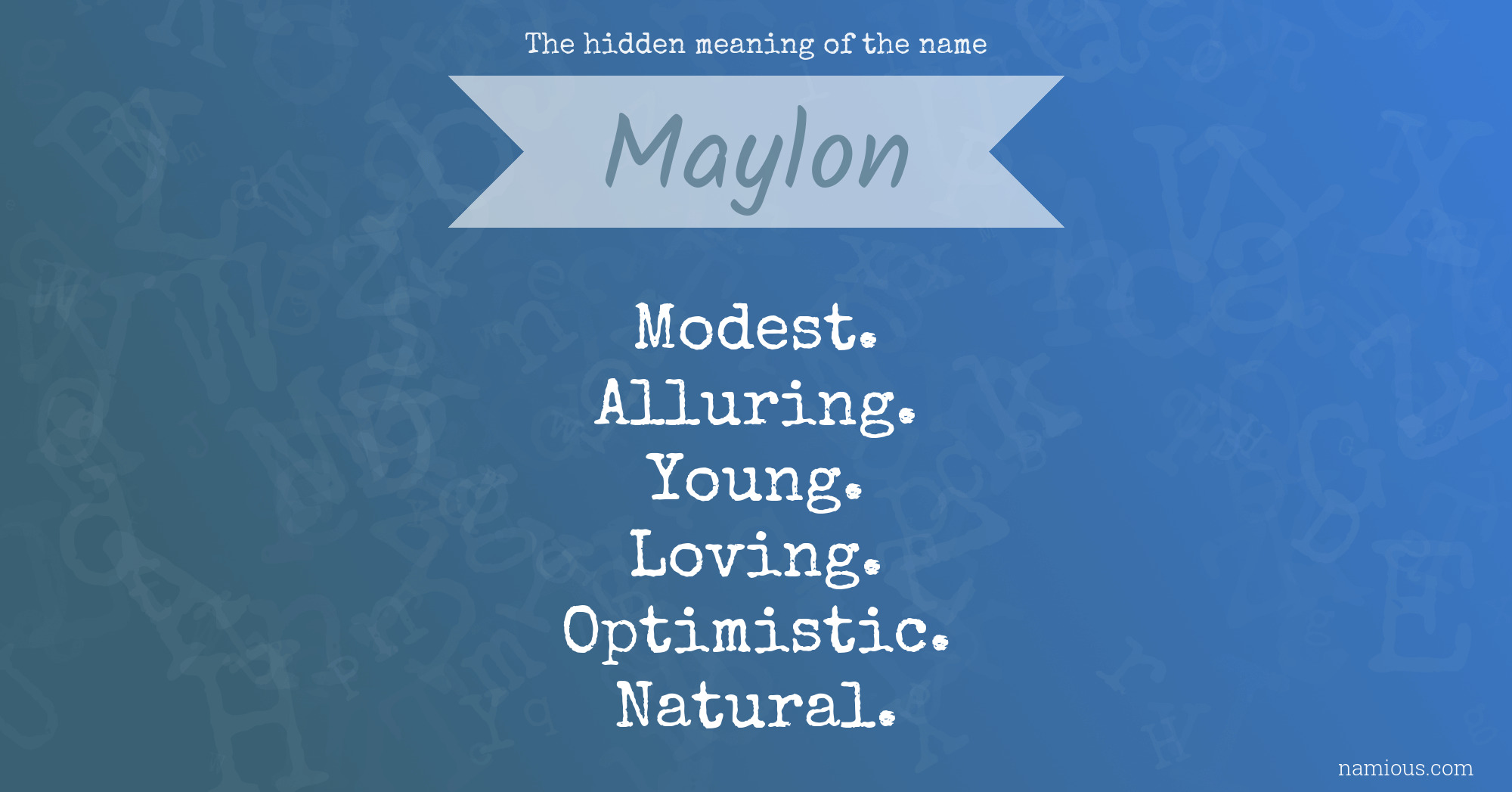 The hidden meaning of the name Maylon