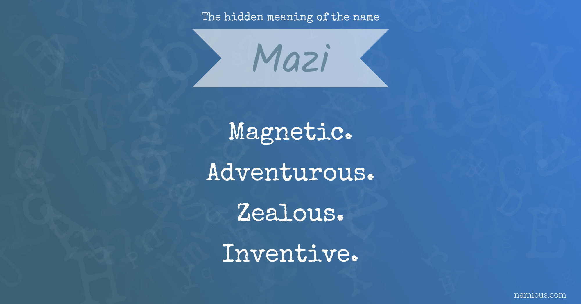 The hidden meaning of the name Mazi