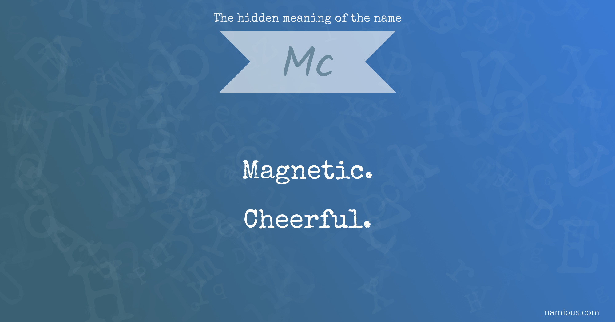 The hidden meaning of the name Mc