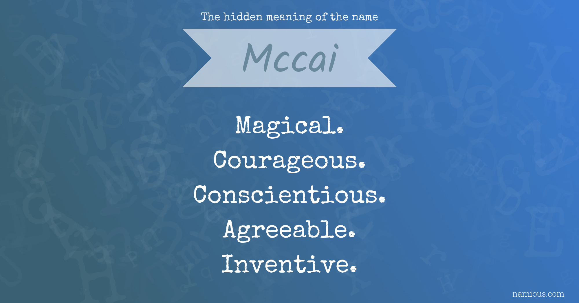 The hidden meaning of the name Mccai