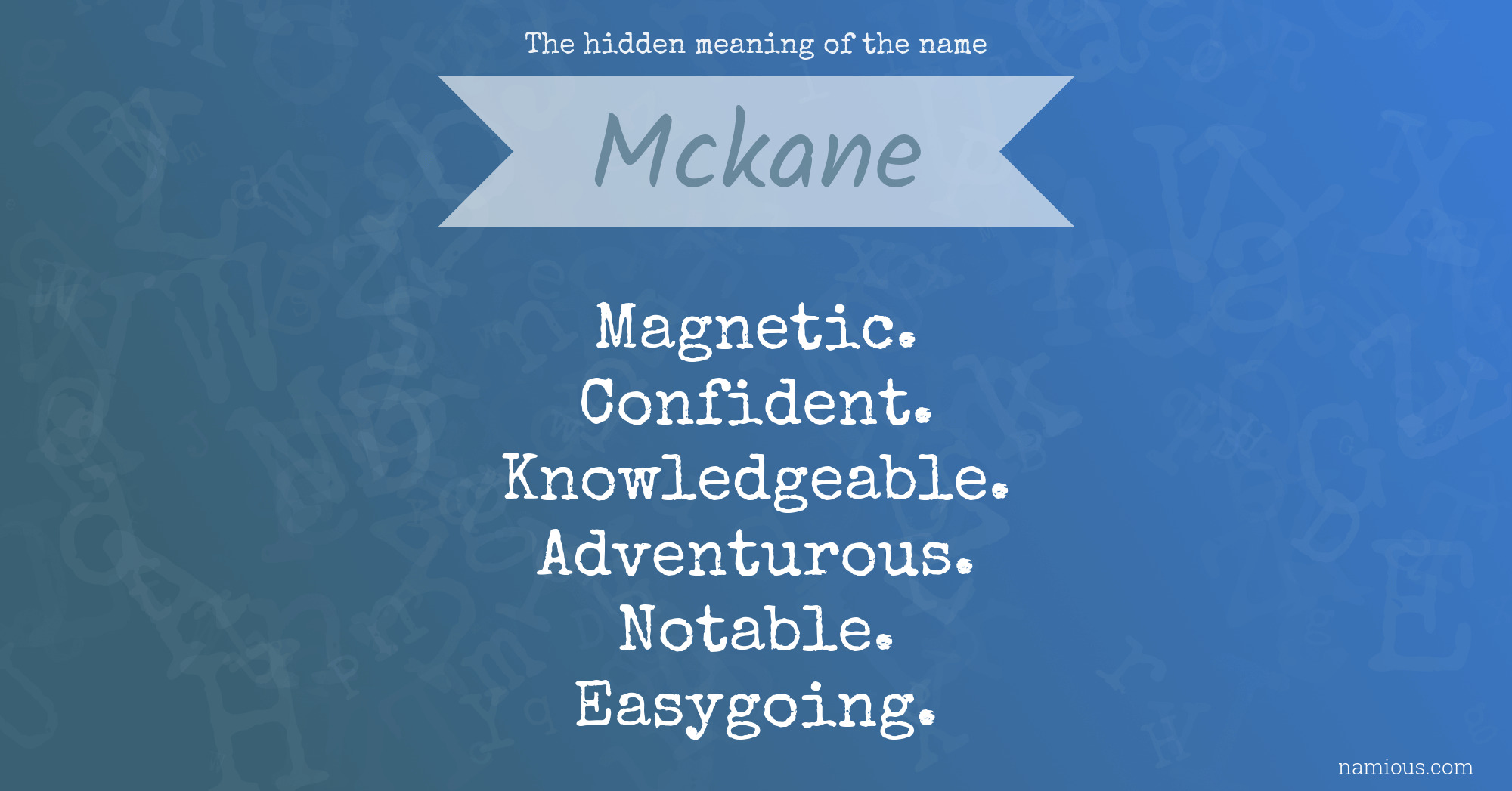 The hidden meaning of the name Mckane