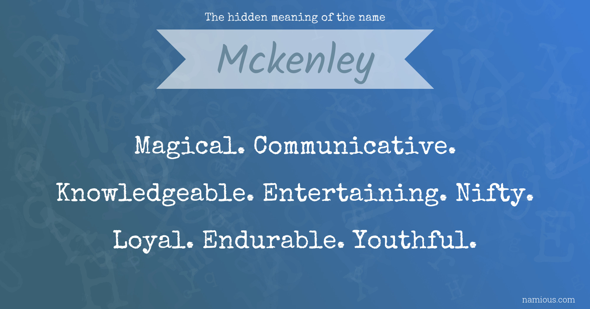 The hidden meaning of the name Mckenley