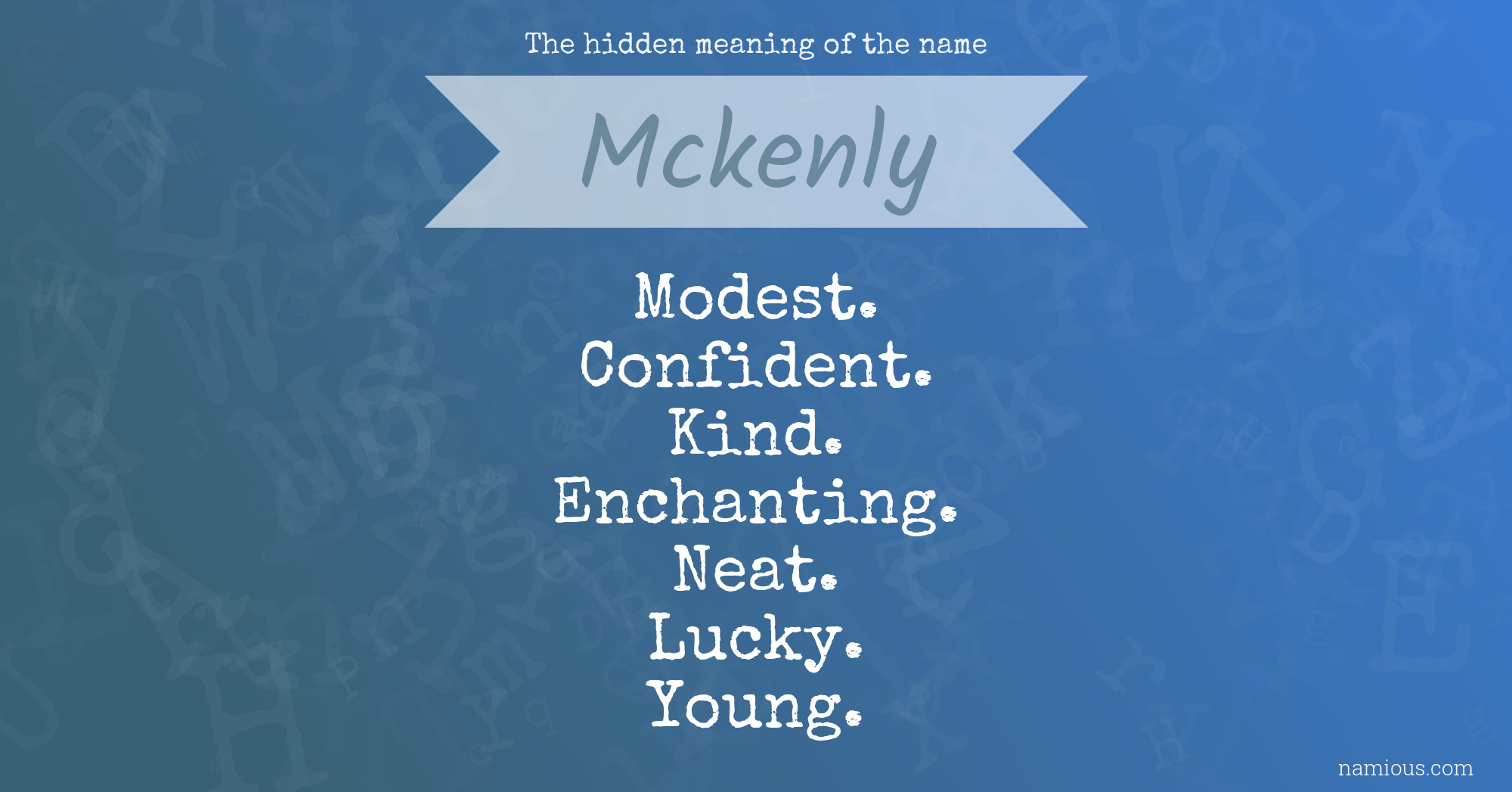 The hidden meaning of the name Mckenly