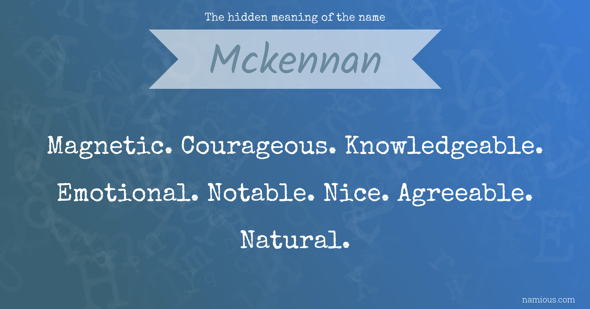 The hidden meaning of the name Mckennan