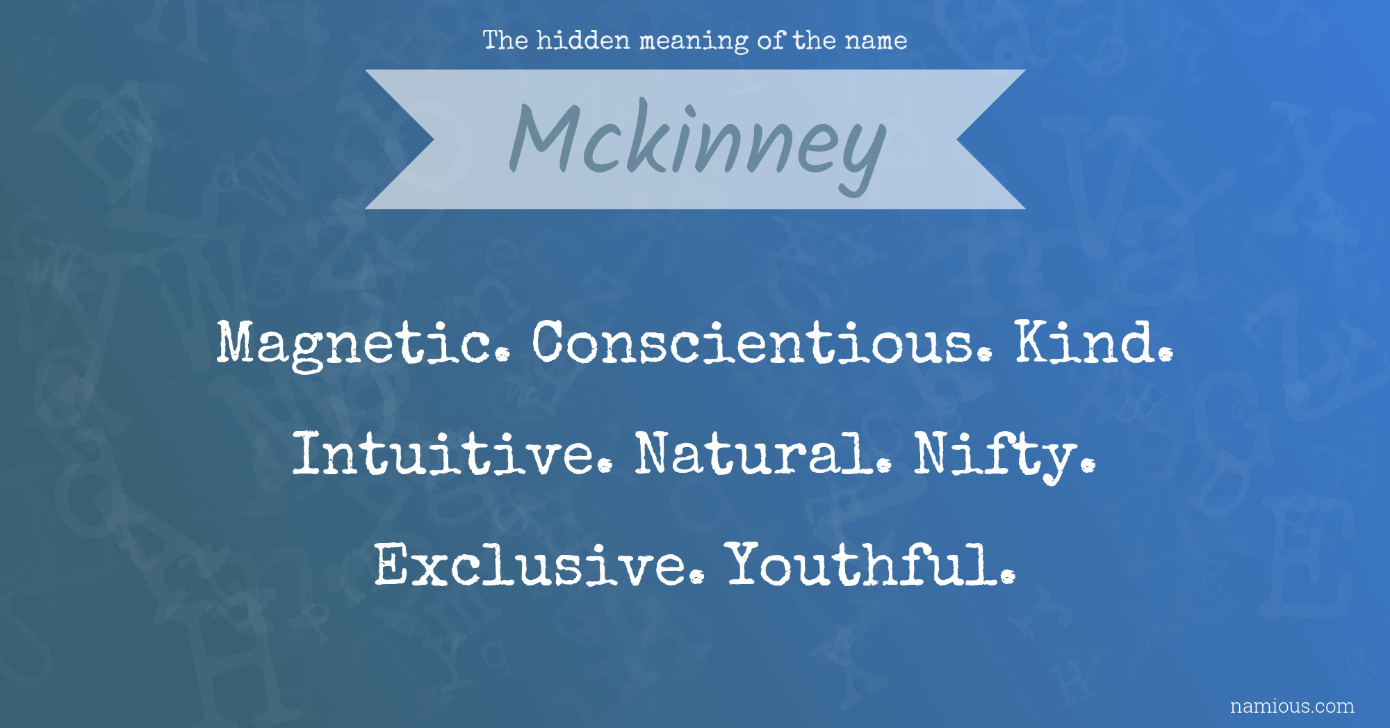 The hidden meaning of the name Mckinney