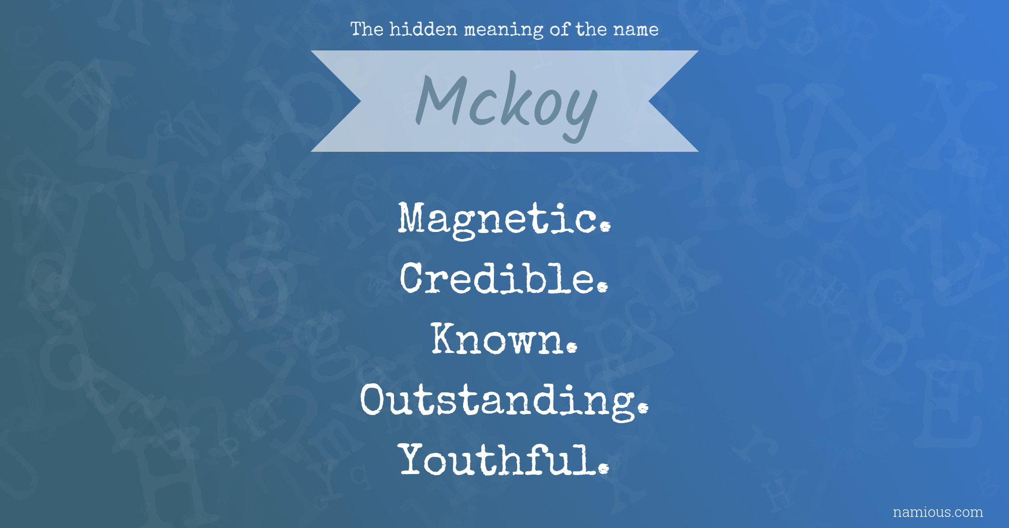 The hidden meaning of the name Mckoy