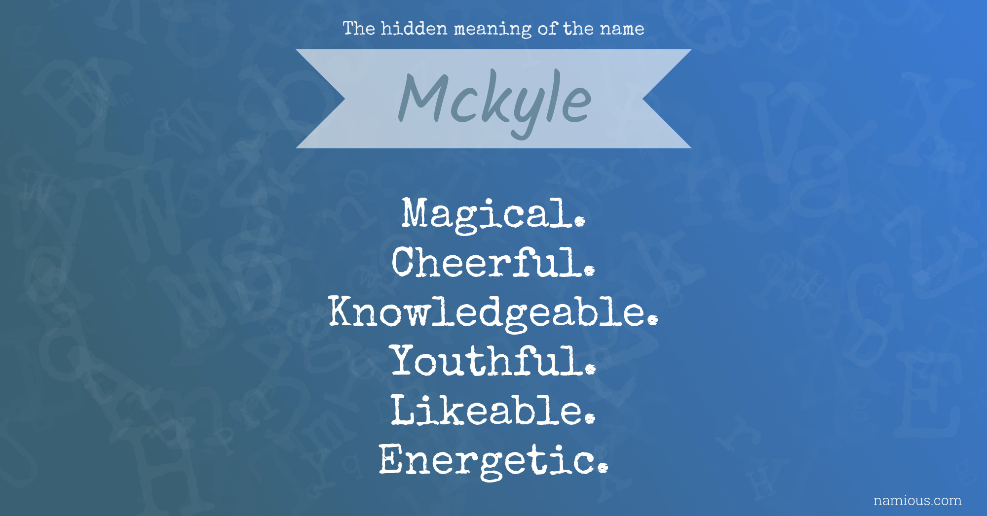 The hidden meaning of the name Mckyle