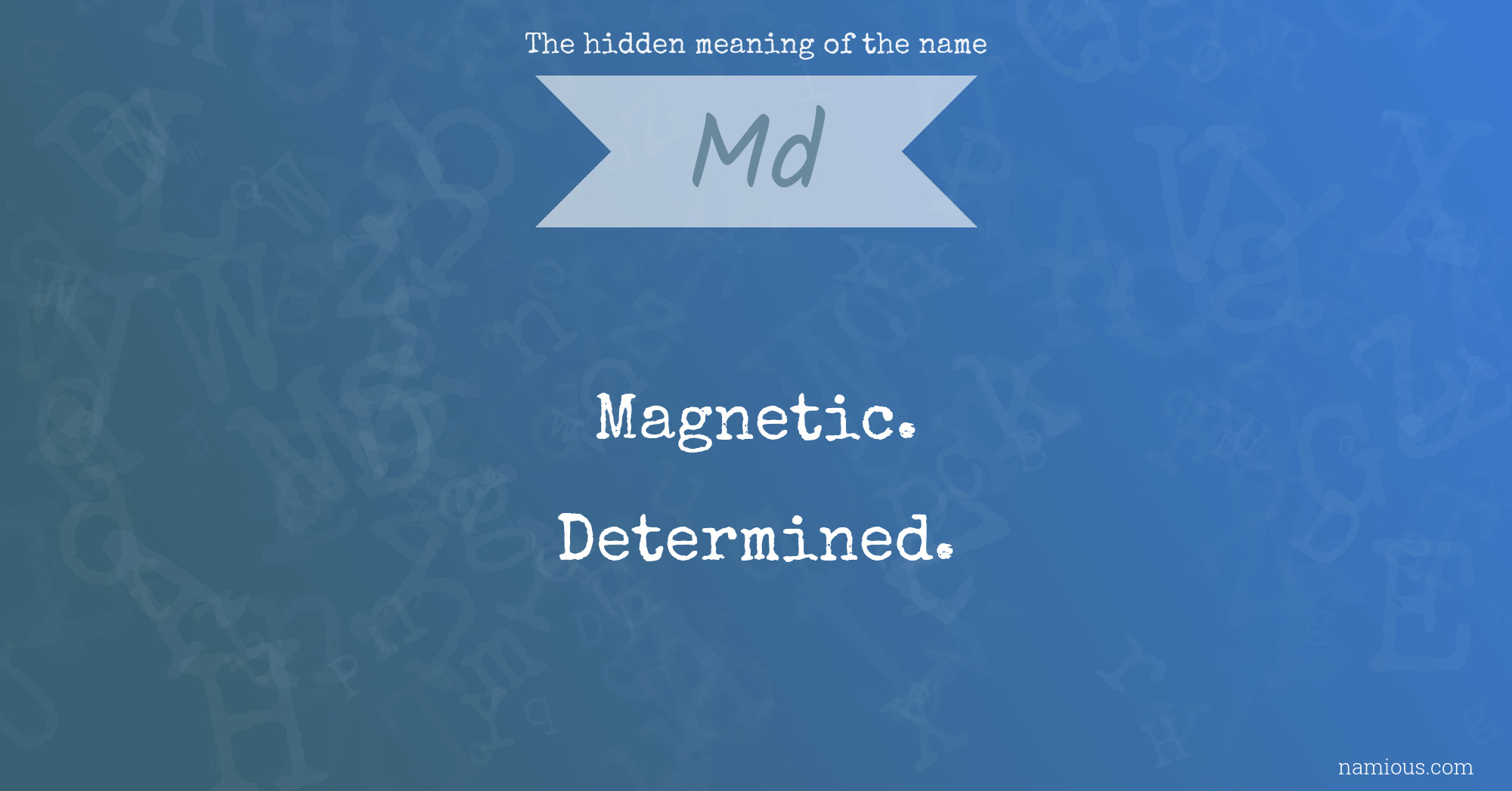 The hidden meaning of the name Md