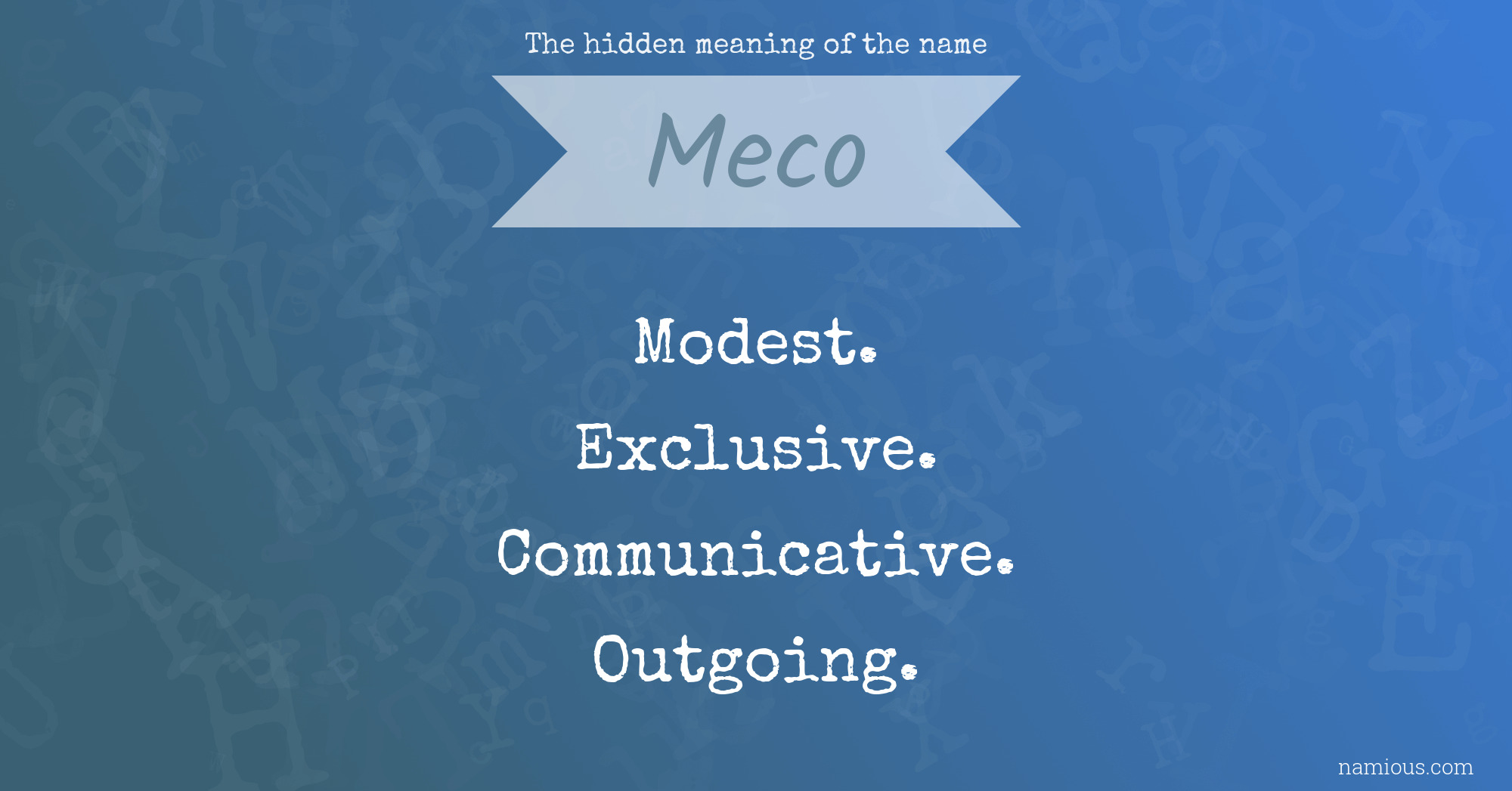 The hidden meaning of the name Meco