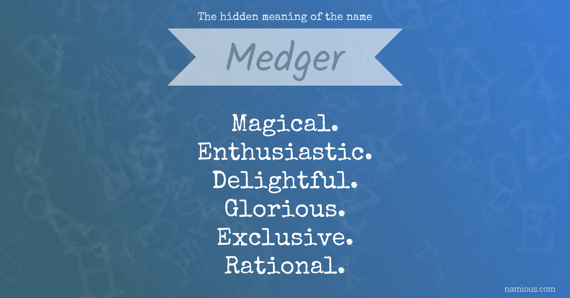 The hidden meaning of the name Medger