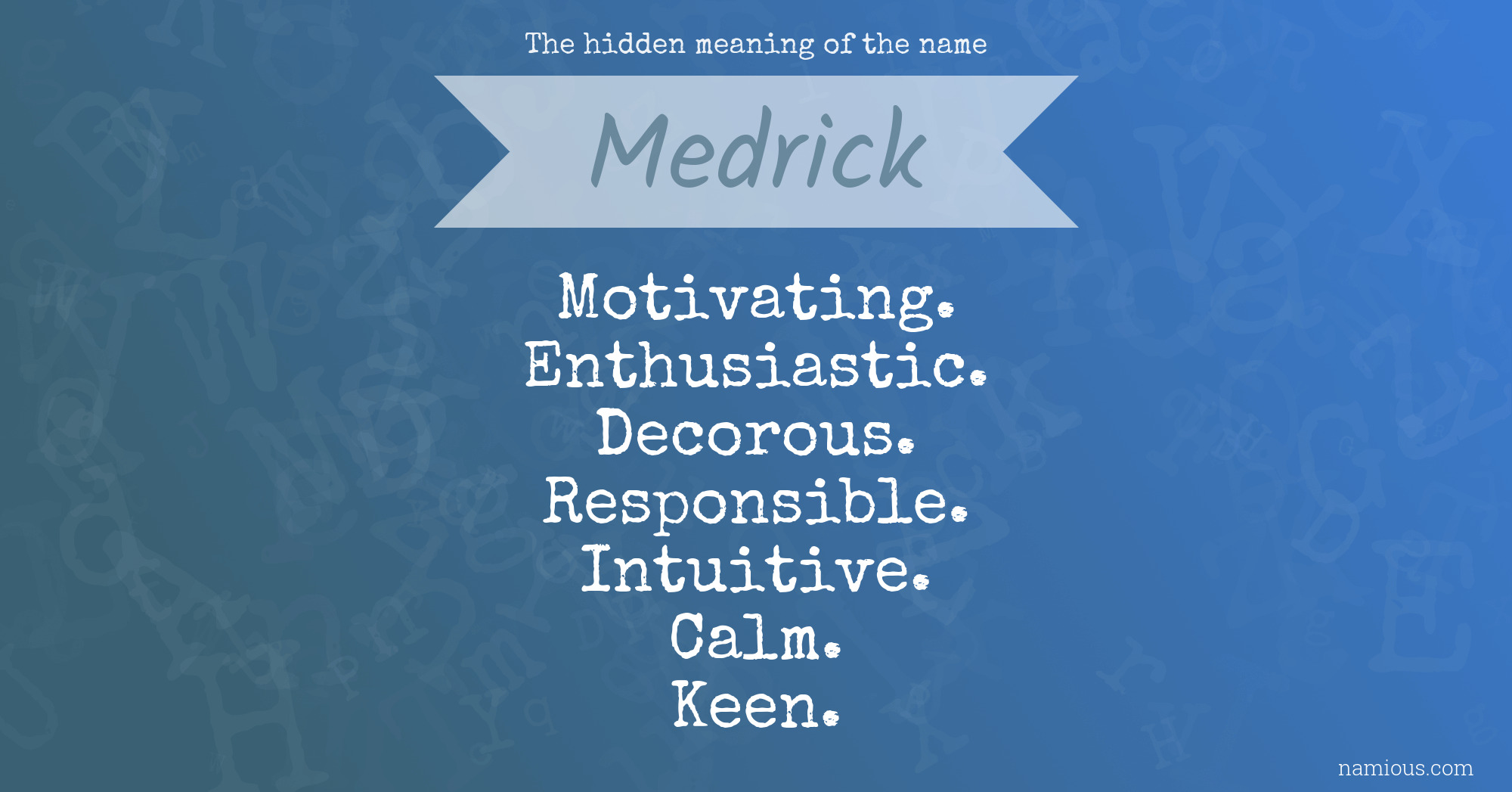 The hidden meaning of the name Medrick