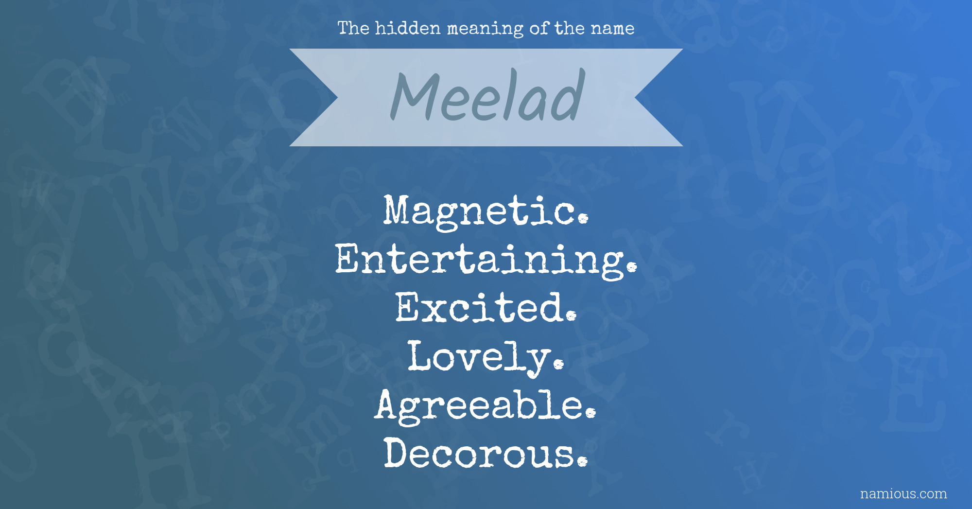 The hidden meaning of the name Meelad