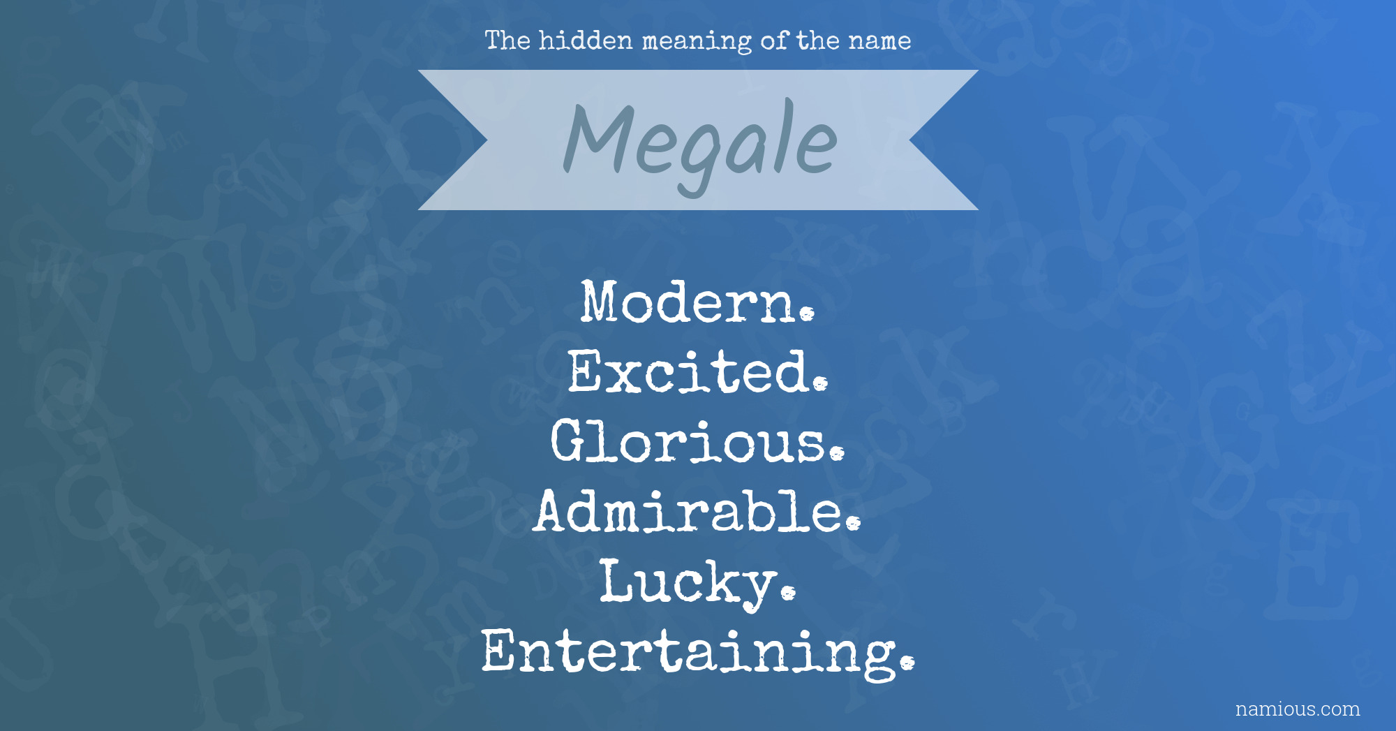 The hidden meaning of the name Megale