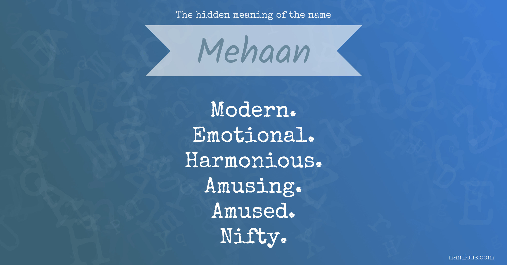 The hidden meaning of the name Mehaan