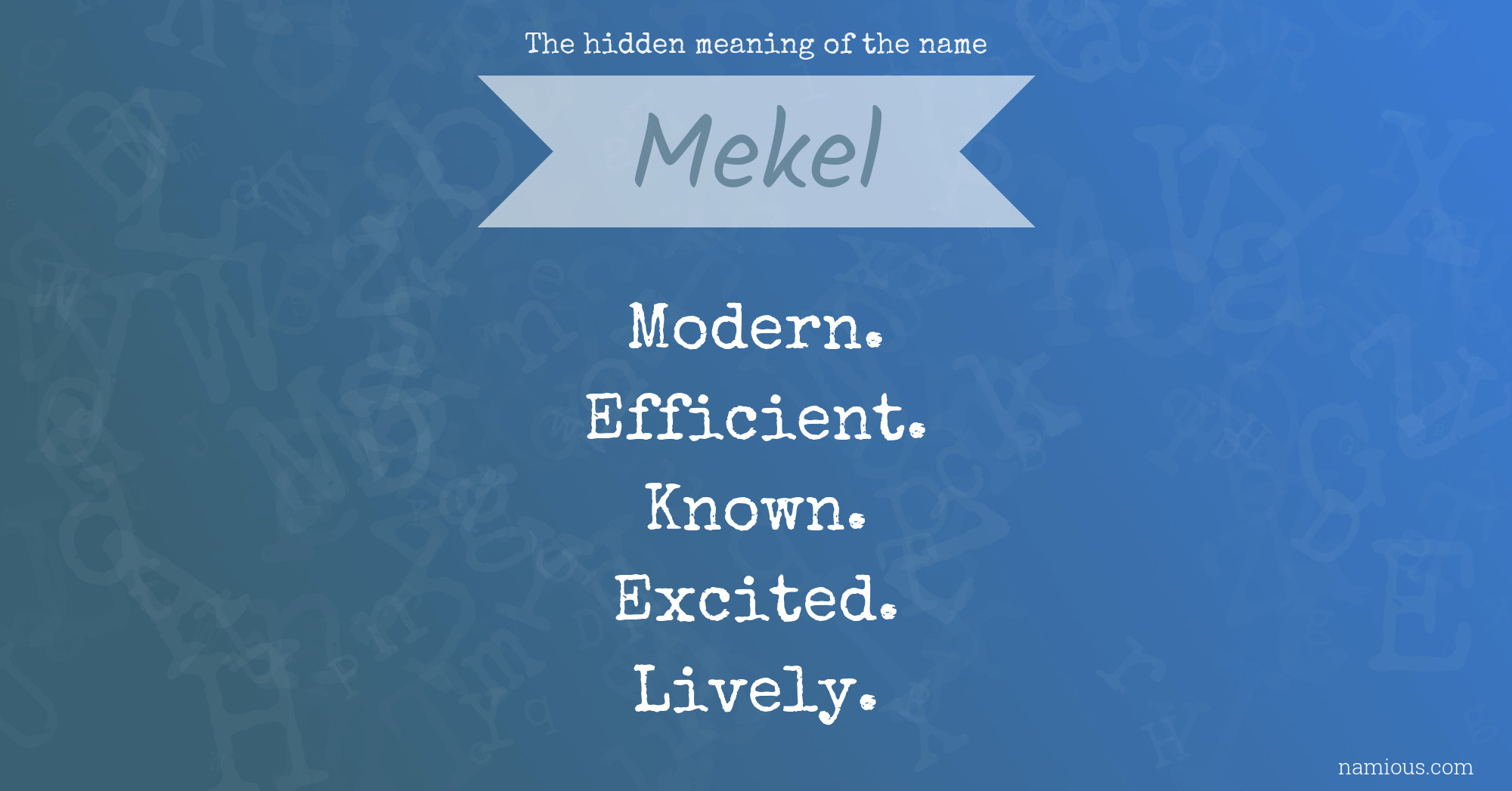 The hidden meaning of the name Mekel