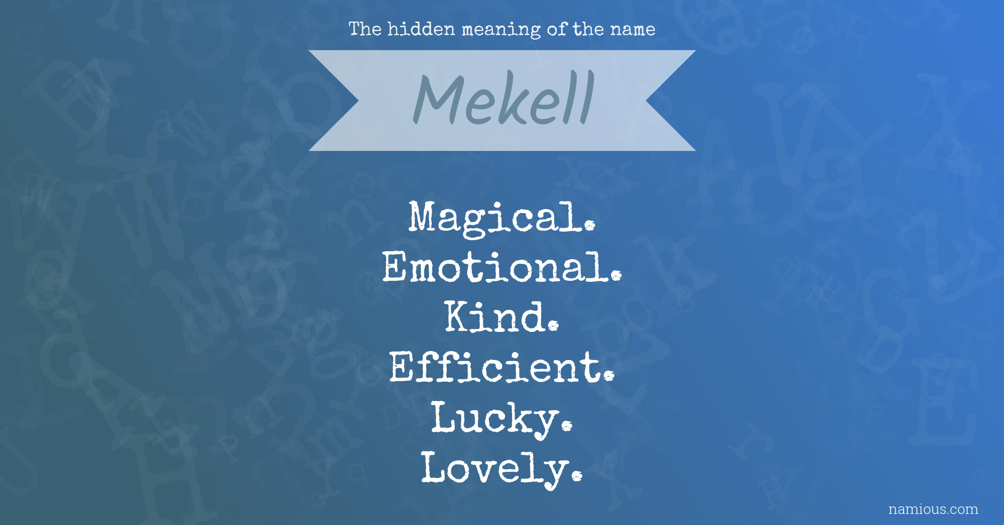 The hidden meaning of the name Mekell