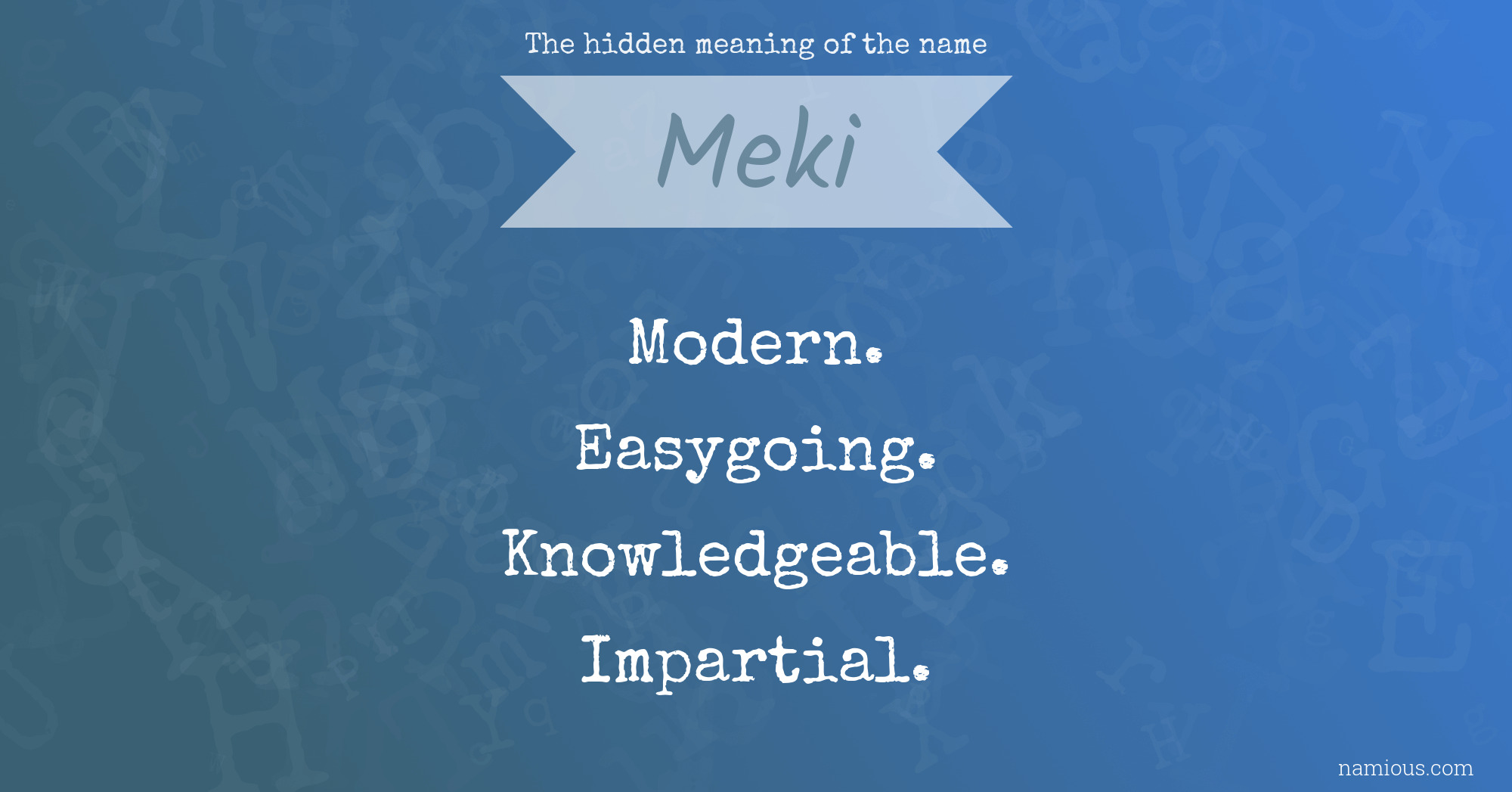 The hidden meaning of the name Meki