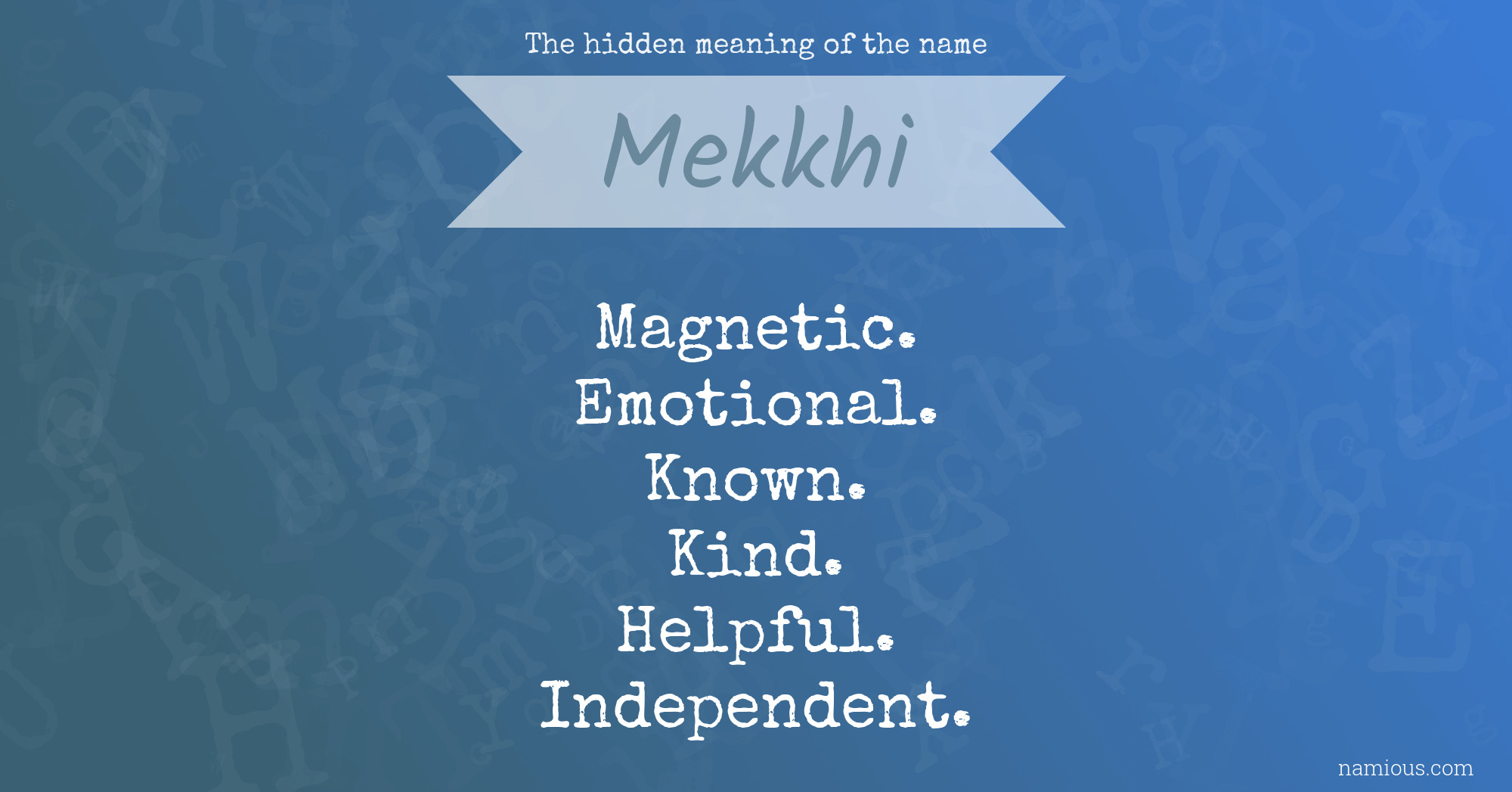 The hidden meaning of the name Mekkhi