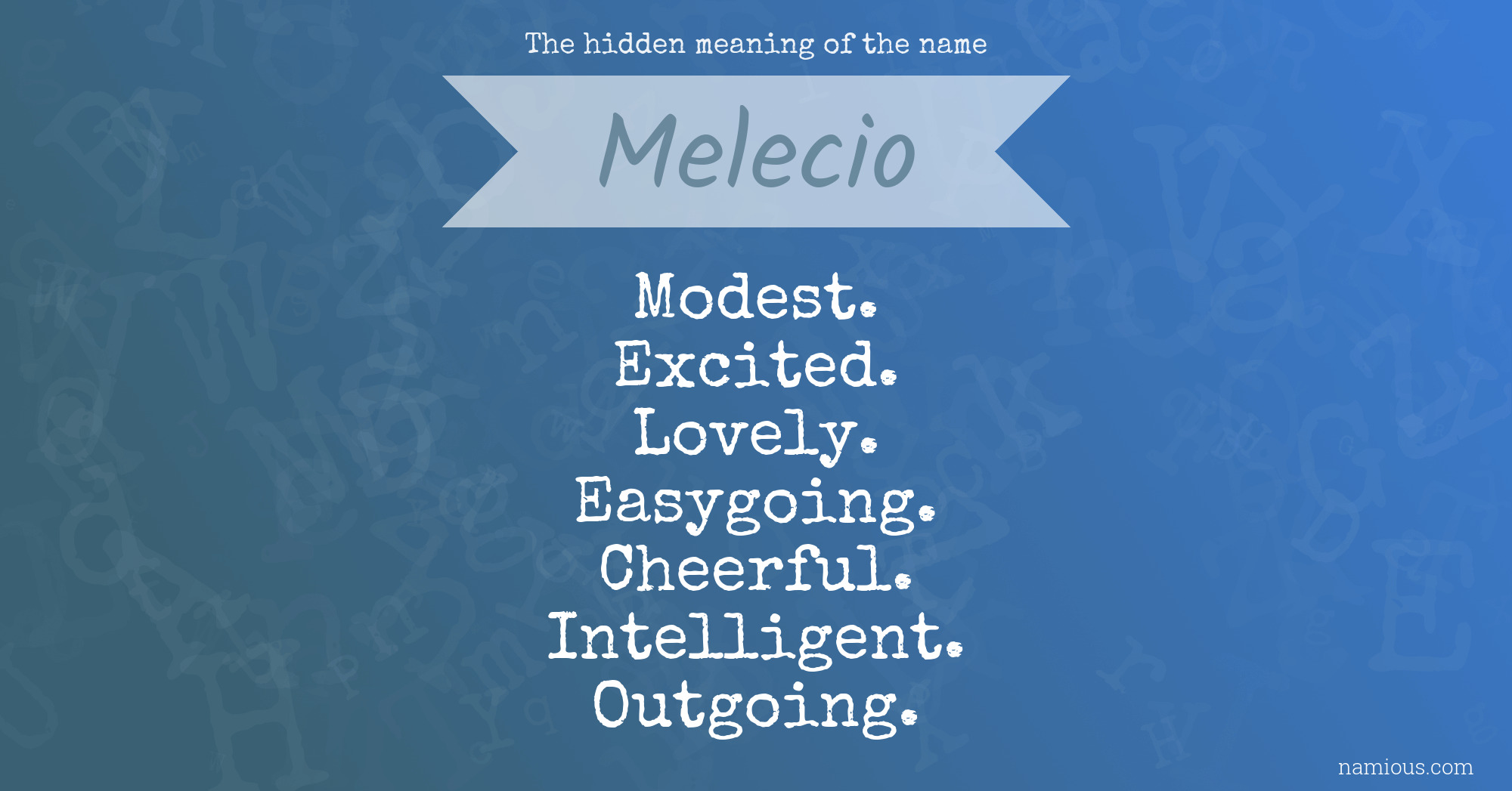 The hidden meaning of the name Melecio