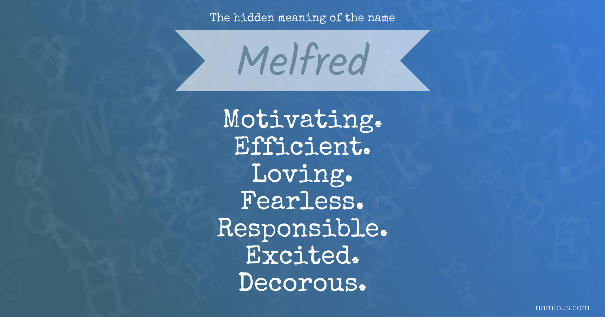 The hidden meaning of the name Melfred