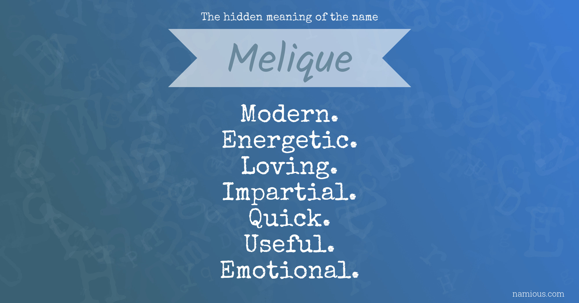 The hidden meaning of the name Melique