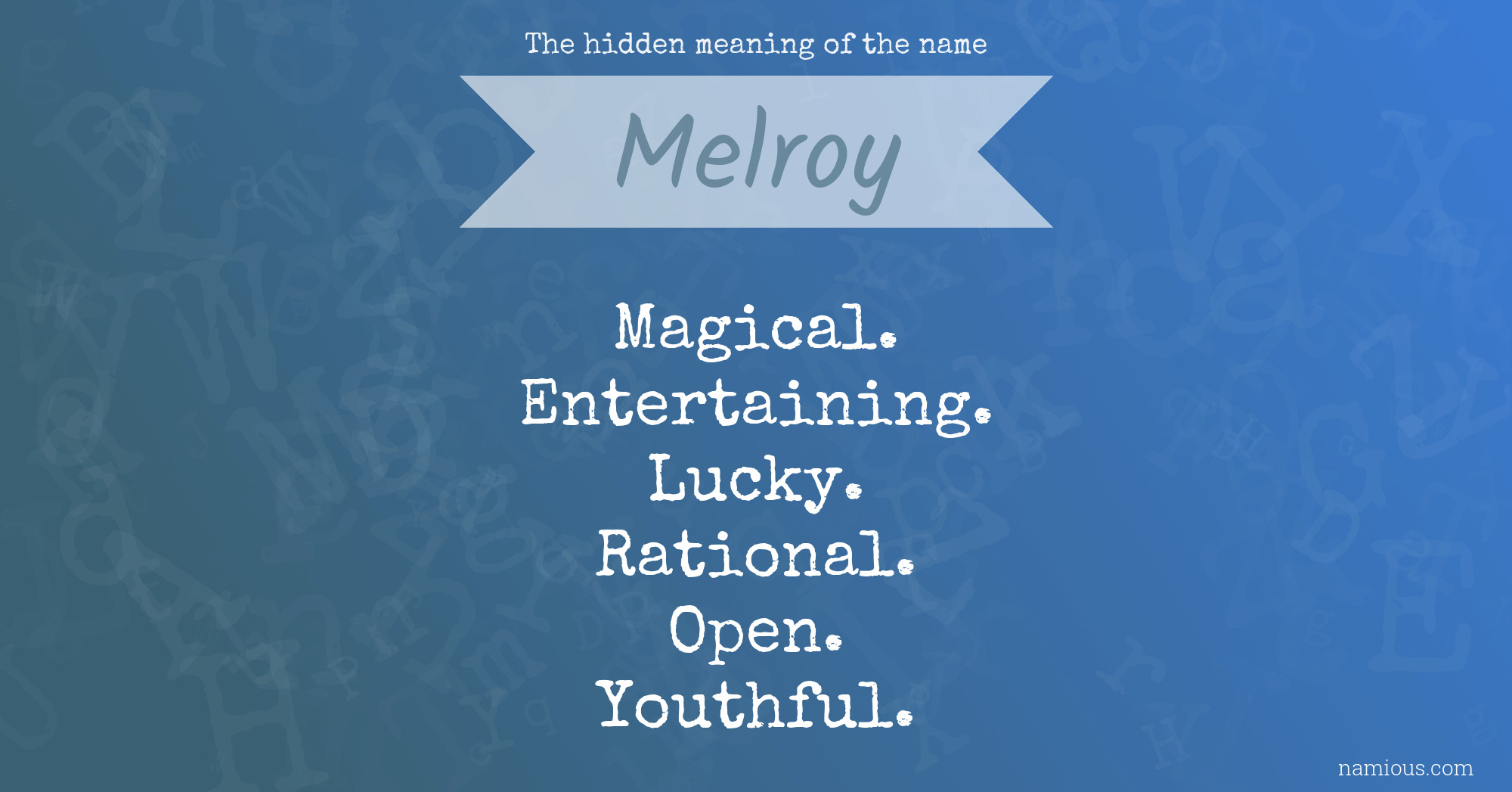 The hidden meaning of the name Melroy