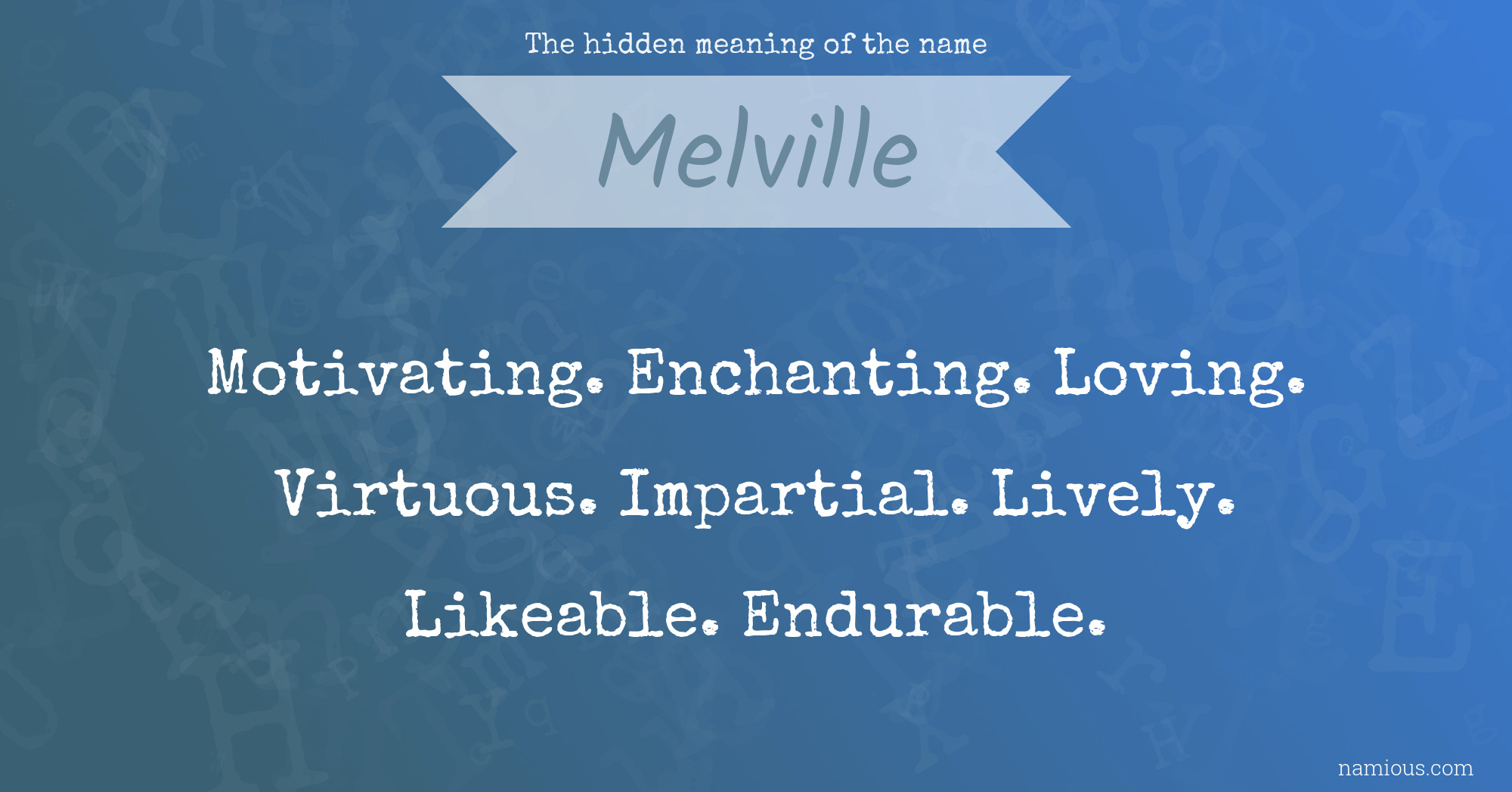 The hidden meaning of the name Melville