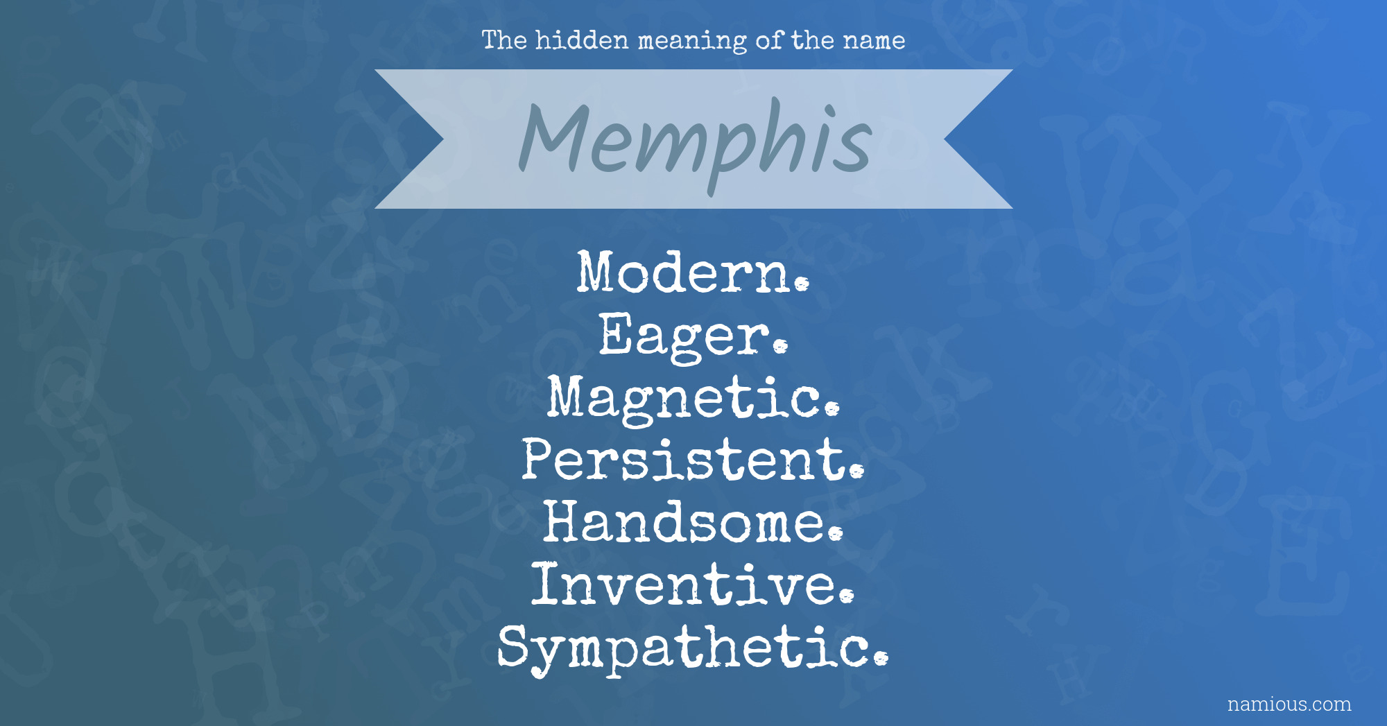 The hidden meaning of the name Memphis