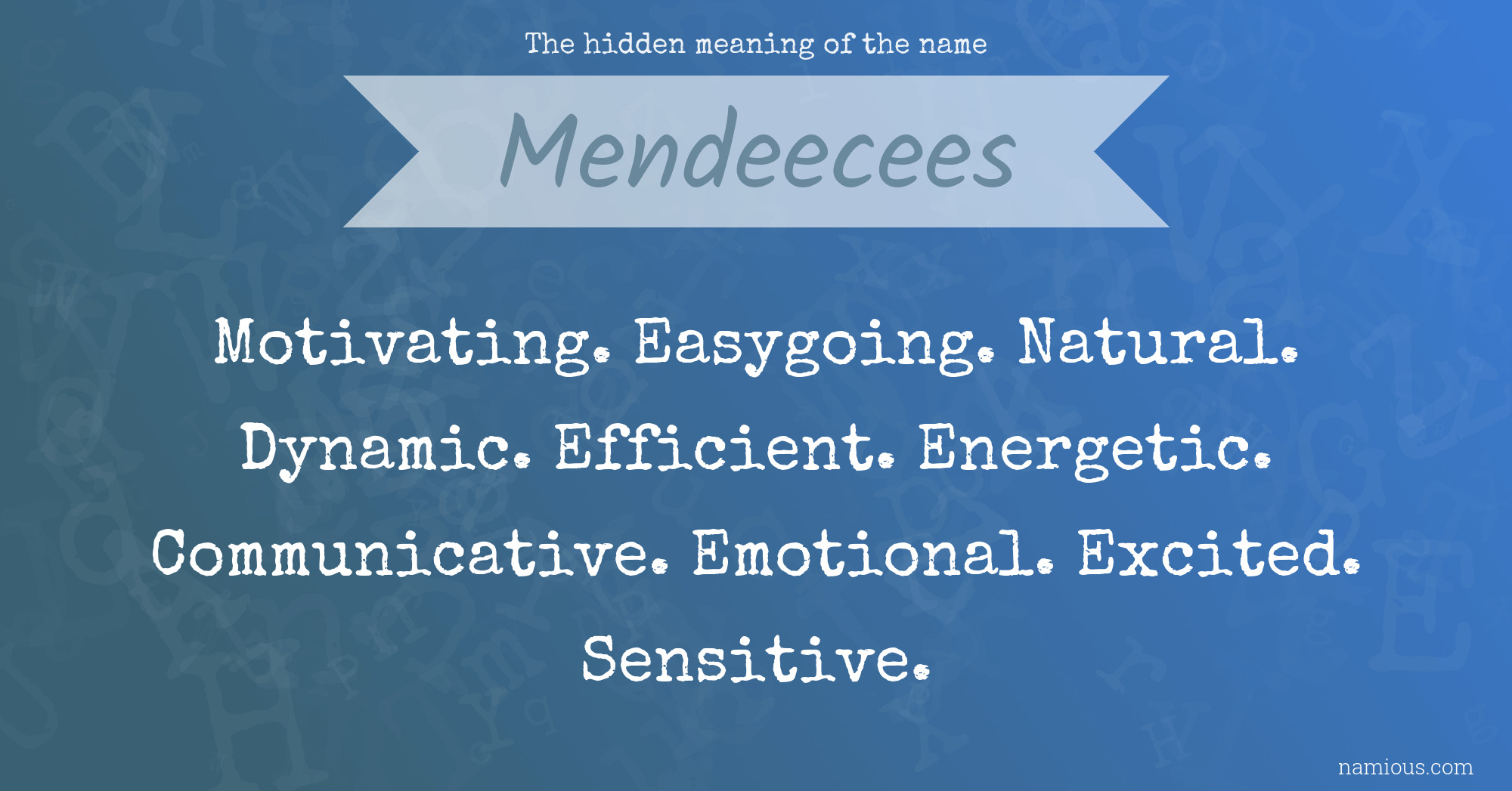 The hidden meaning of the name Mendeecees