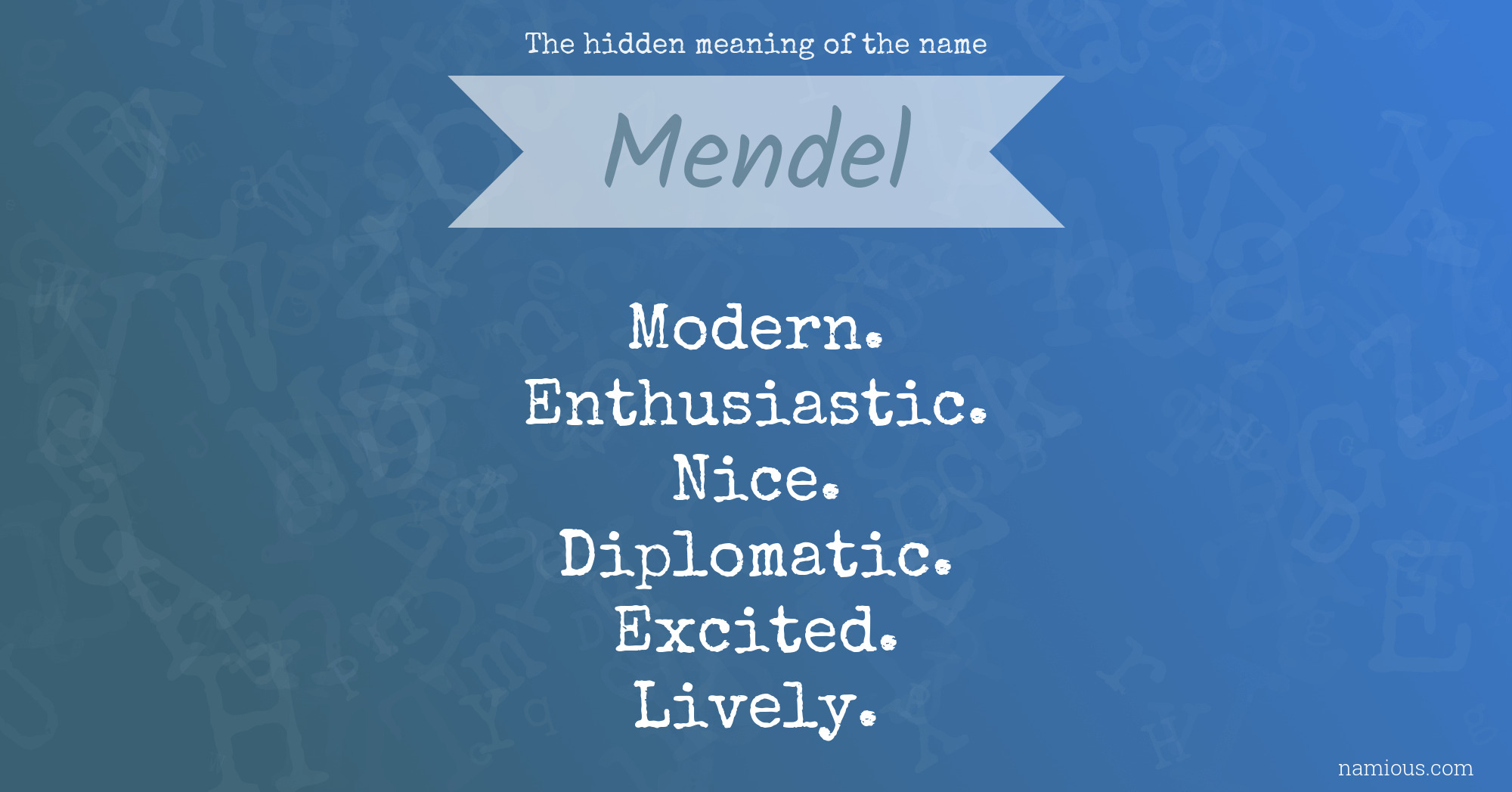 The hidden meaning of the name Mendel