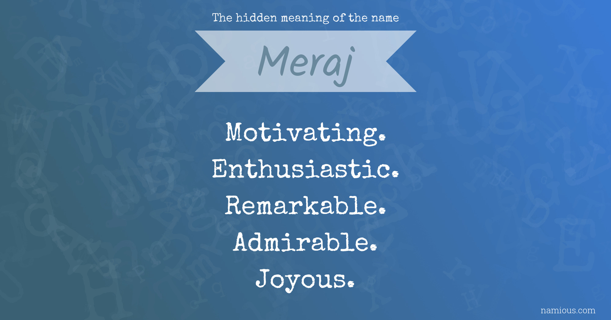 The hidden meaning of the name Meraj